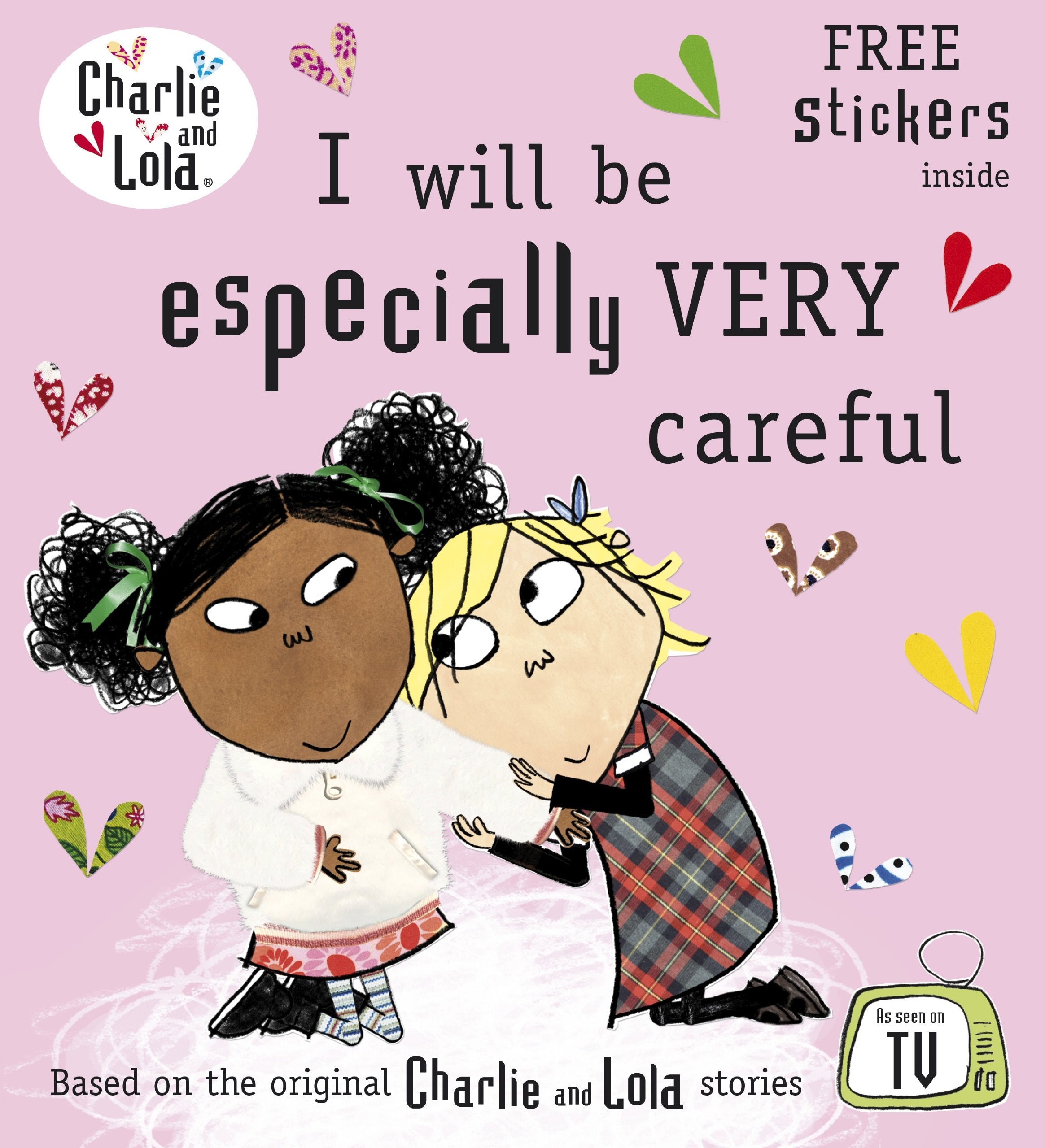 I Will Be Especially Very Careful. Characters Created by Lauren Child,Used