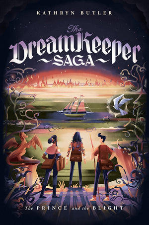 The Prince And The Blight (The Dream Keeper Saga Book 2)