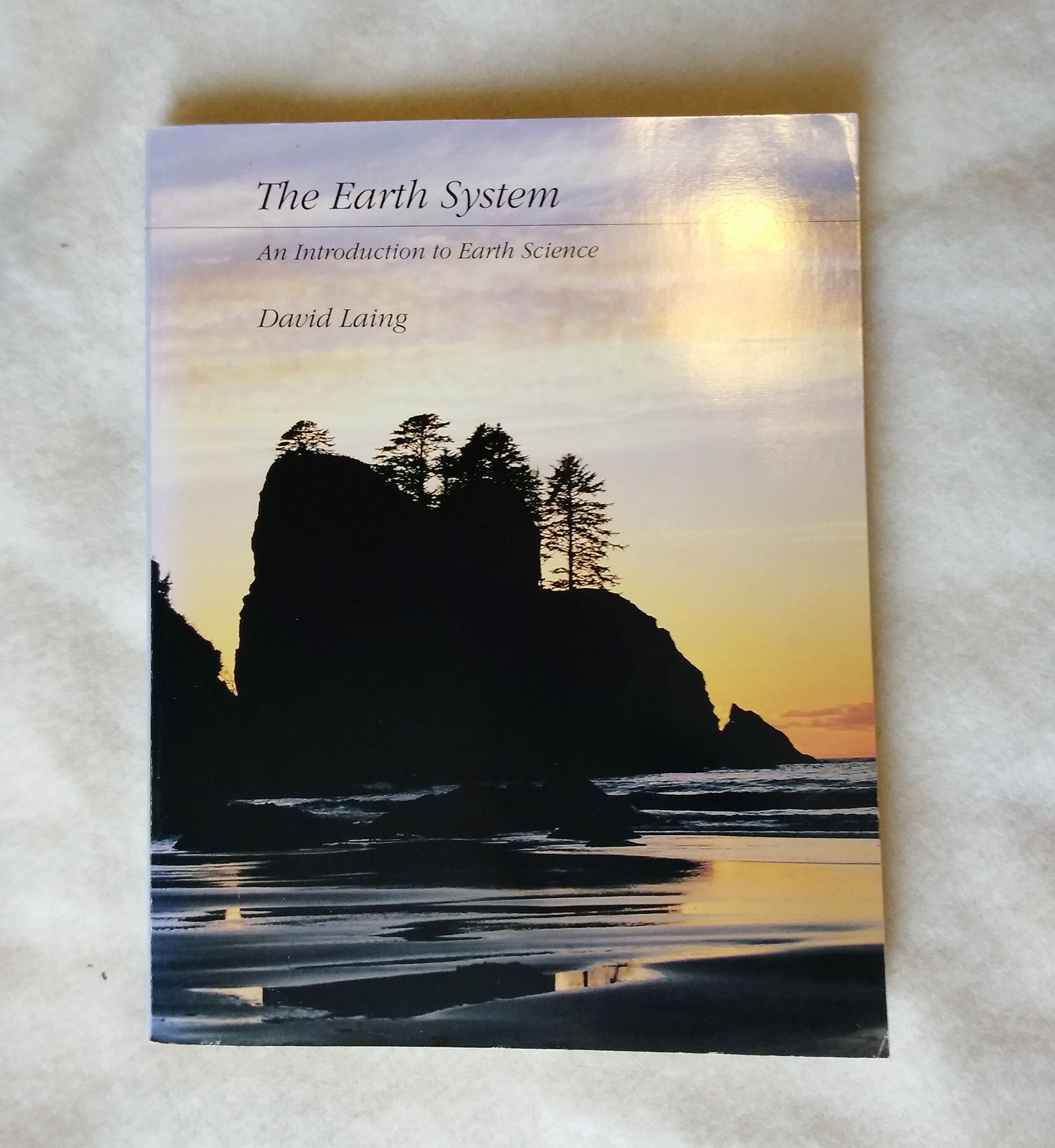 The Earth System: An Introduction to Earth Science,New