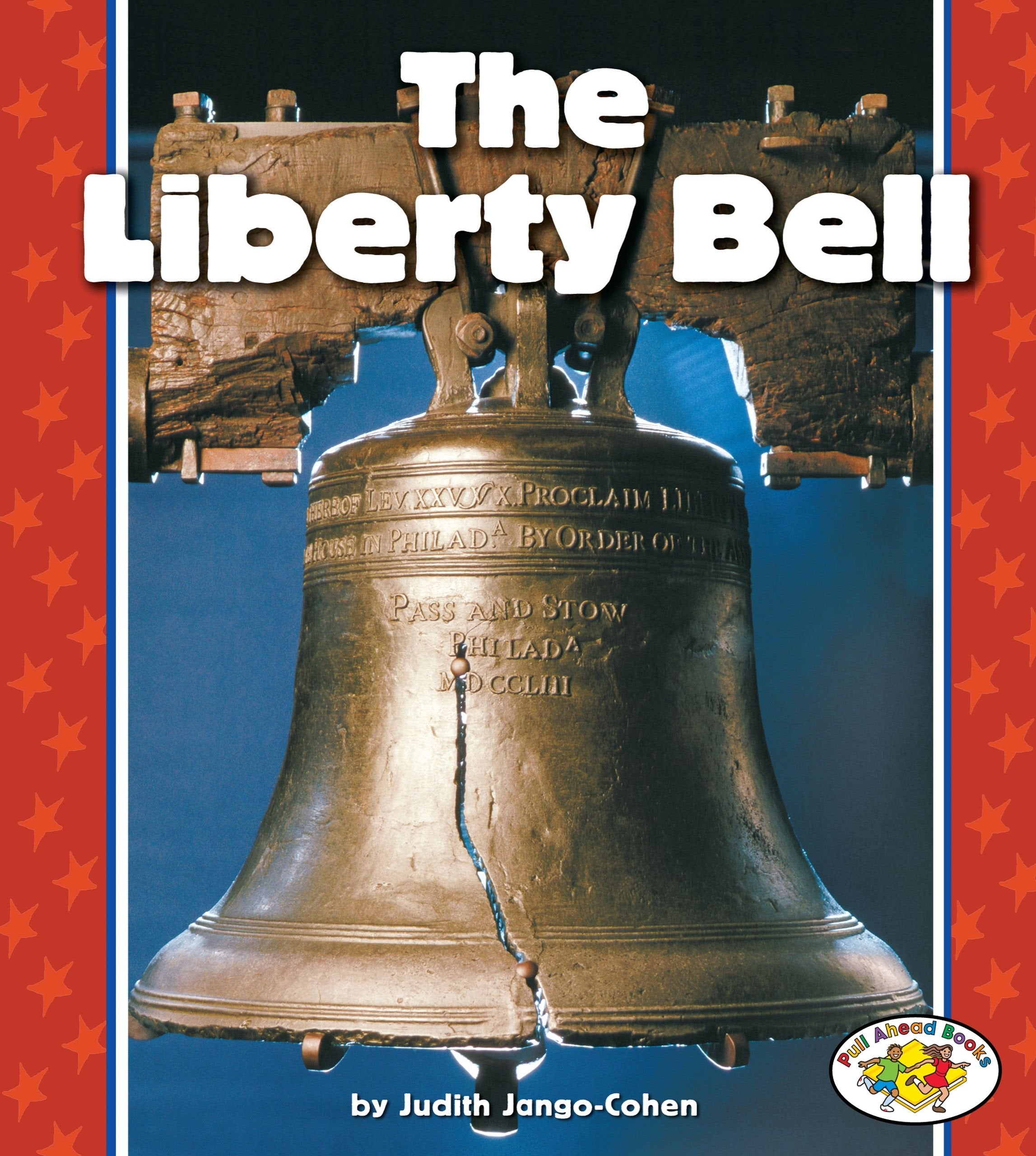 The Liberty Bell (Pull Ahead Books),Used
