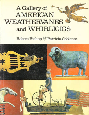 A Gallery of American Weathervanes and Whirligigs,New