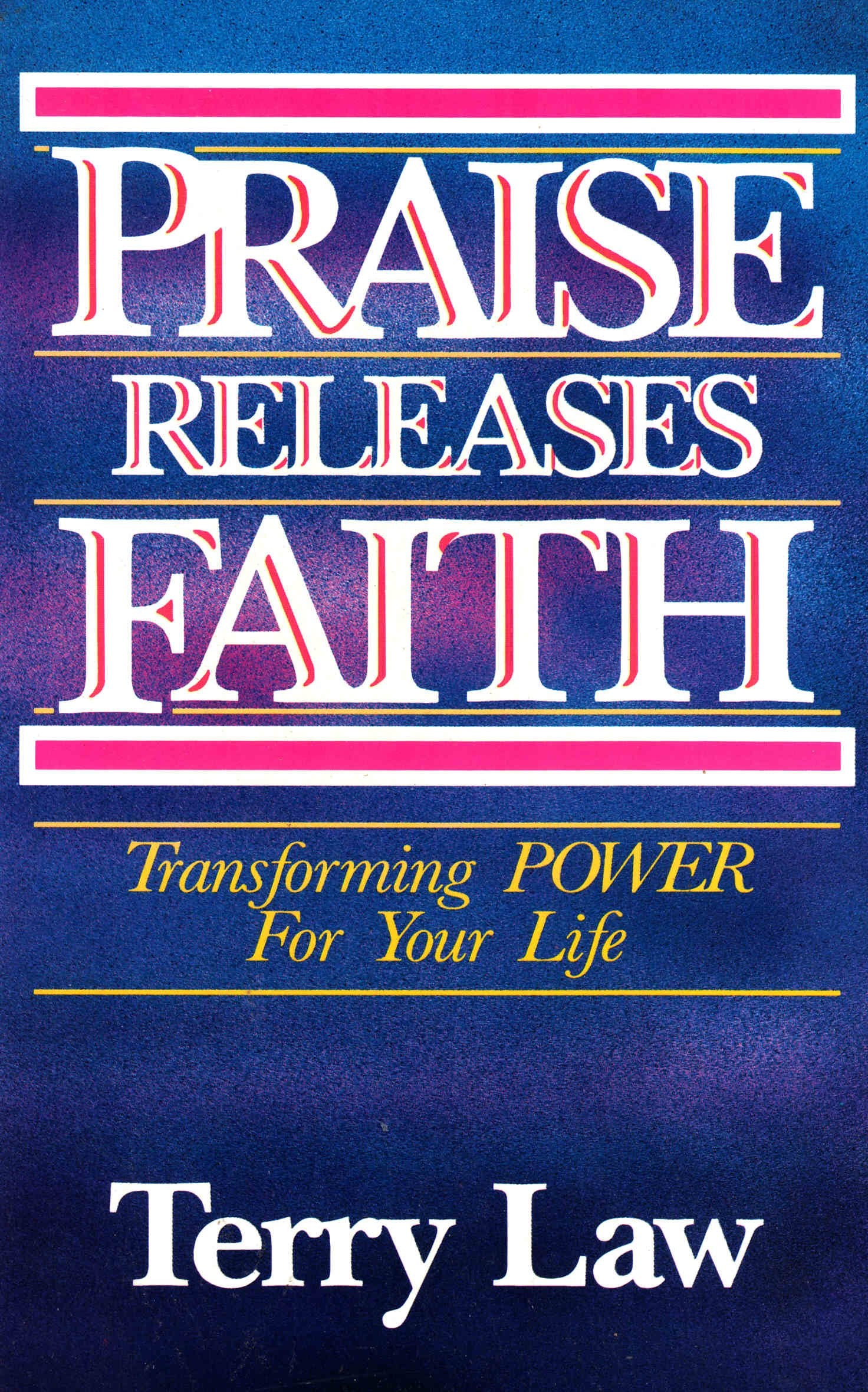 Praise Releases Faith: Transforming Power For Your Life,Used