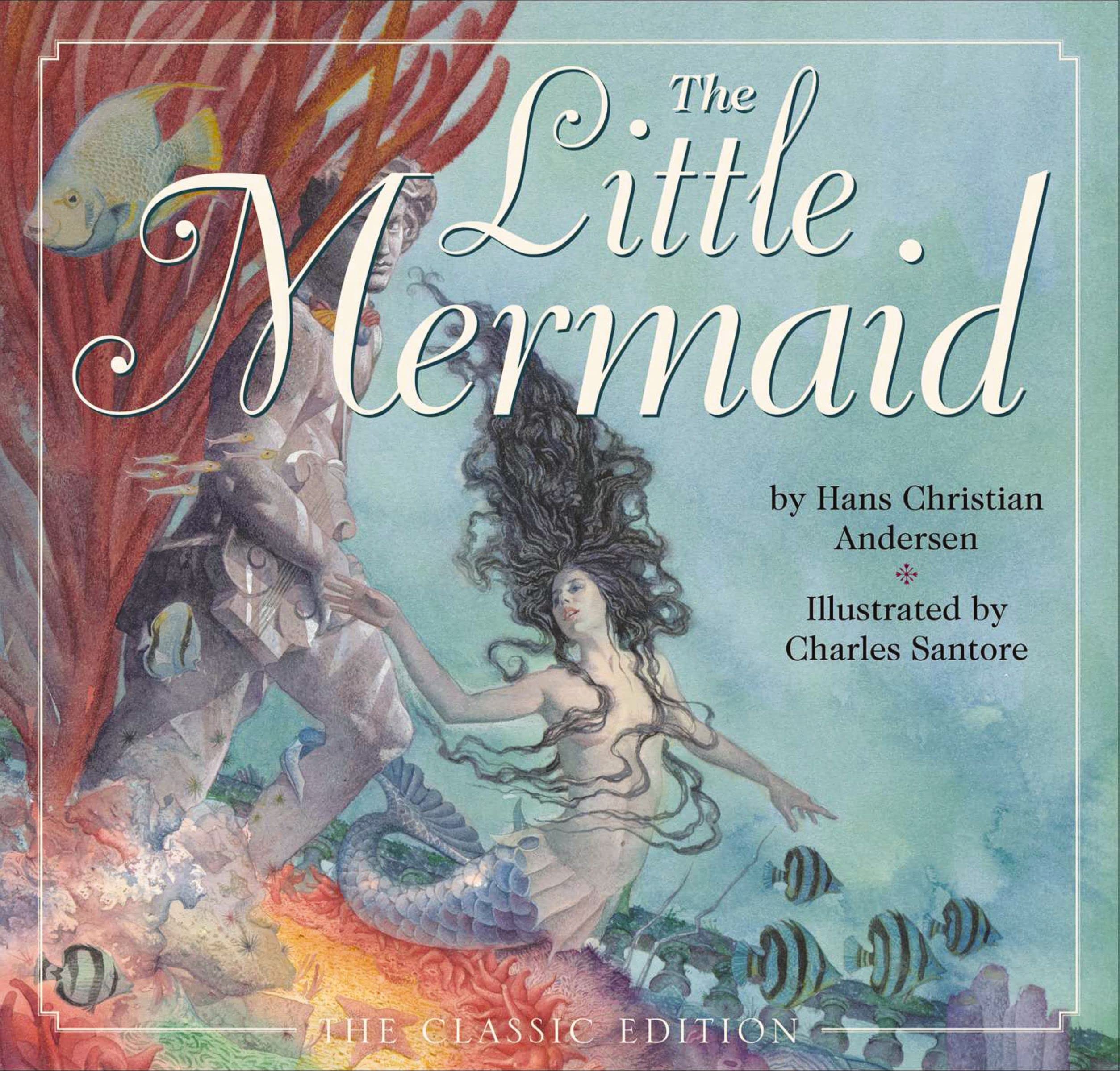 The Little Mermaid: The Classic Edition (Charles Santore Children's Classics),Used