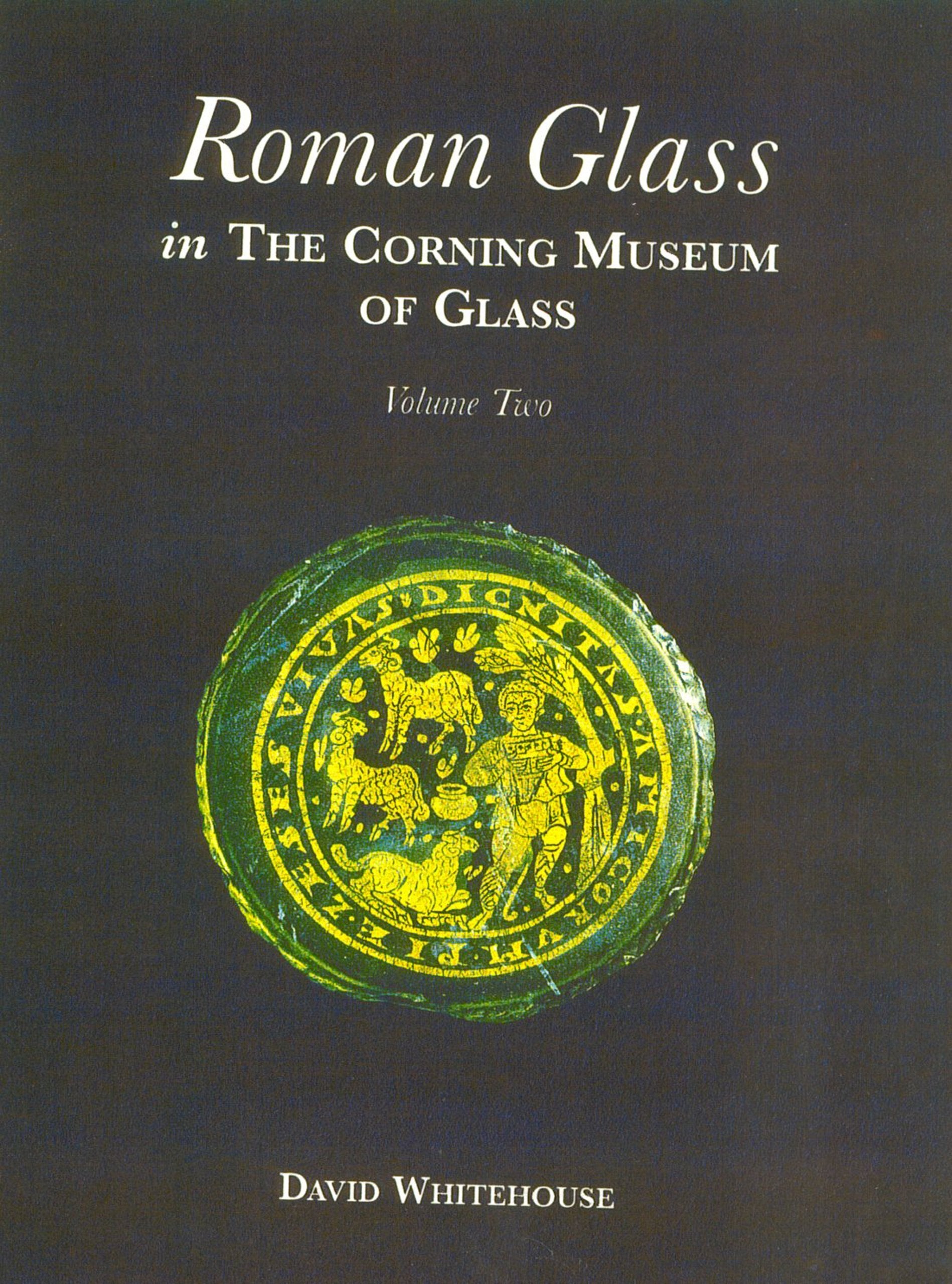 Roman Glass In The Corning Museum Of Glass Vol 2 (Catalog) (Volume Ii),New