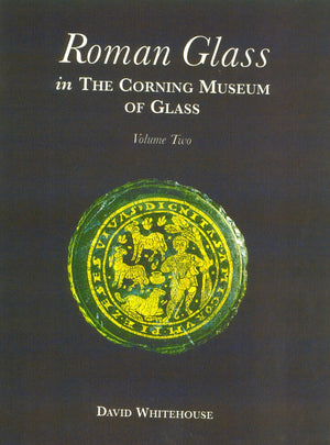Roman Glass in the Corning Museum of Glass Vol 2 (Catalog) (Volume II),Used