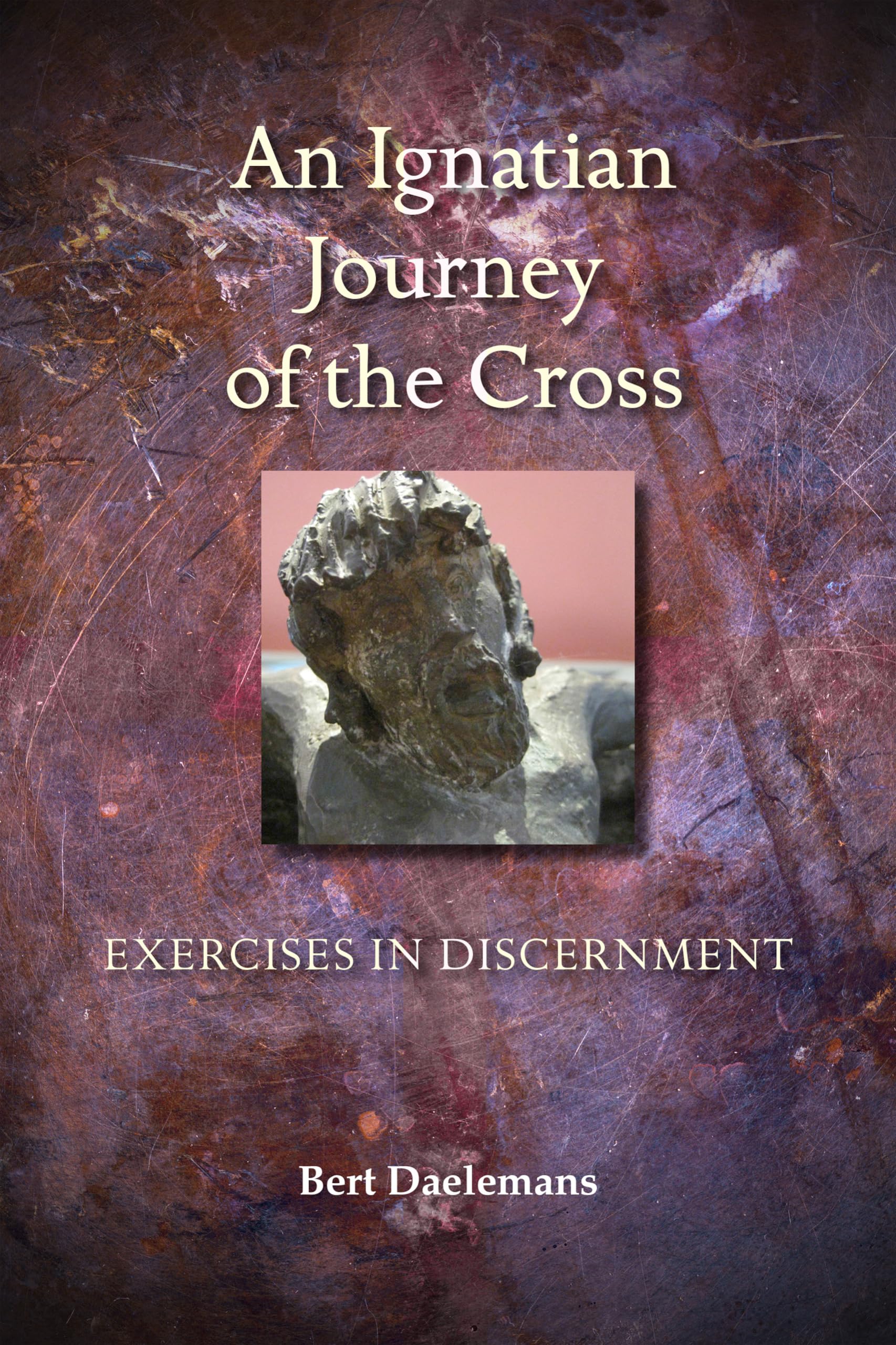 An Ignatian Journey Of The Cross: Exercises In Discernment,Used