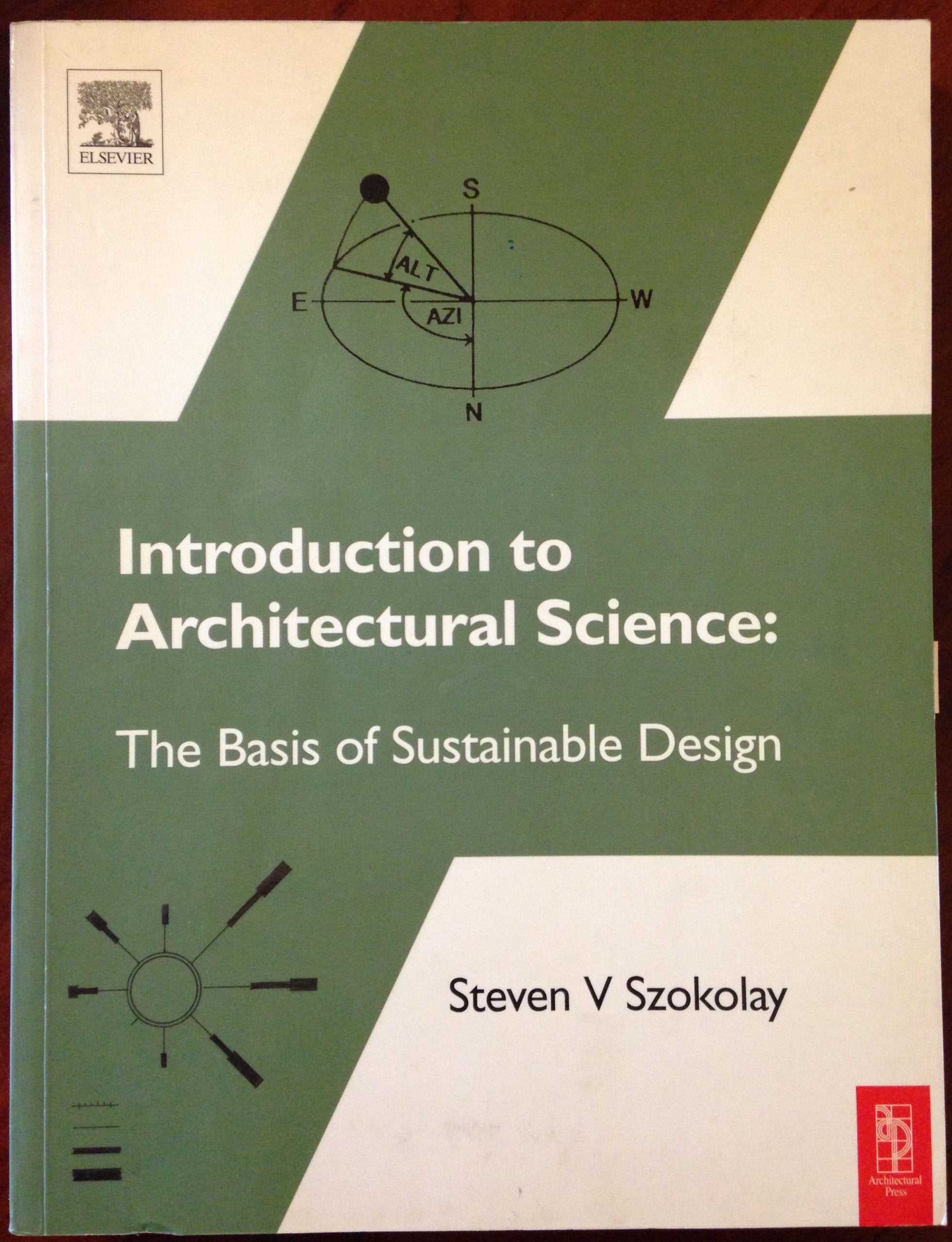 Introduction to Architectural Science: The Basis of Sustainable Design,Used