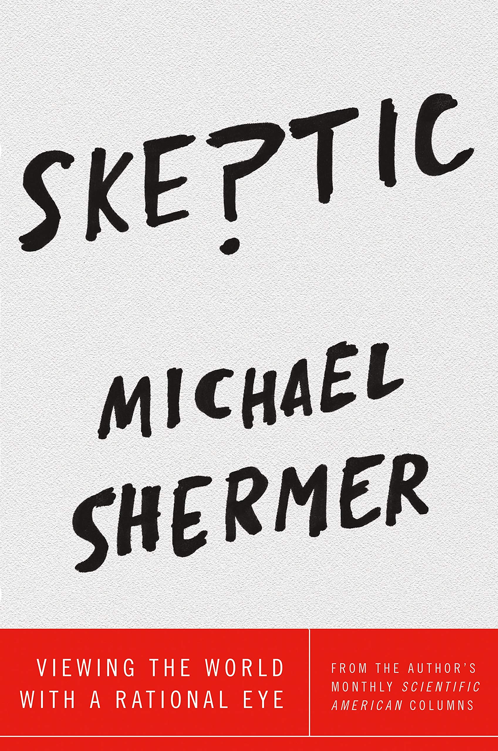 Skeptic: Viewing the World with a Rational Eye,Used
