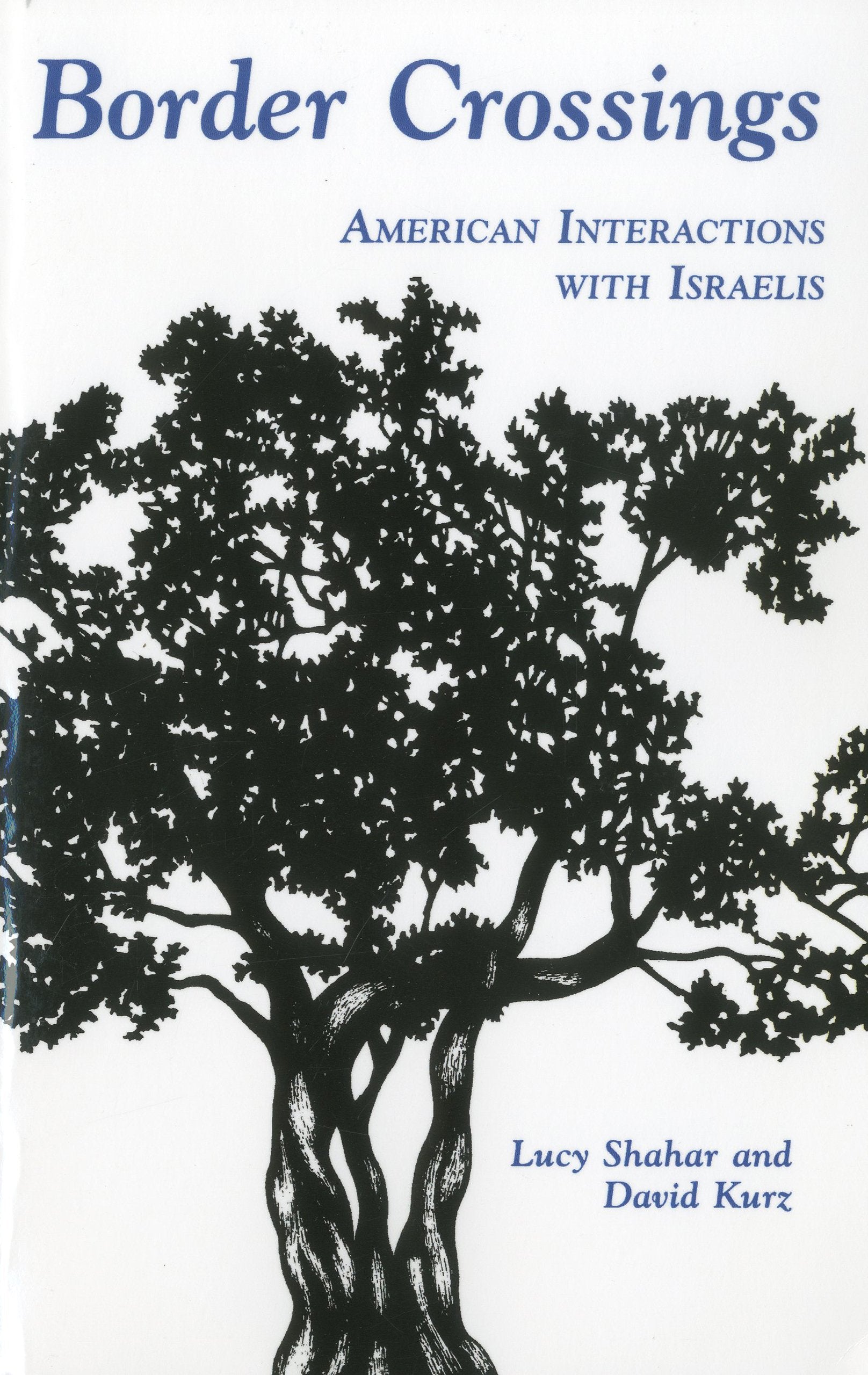 Border Crossings: American Interactions with Israelis,Used