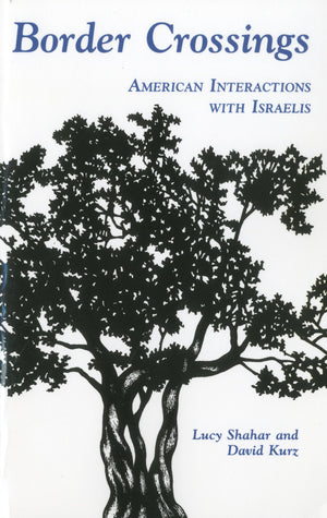 Border Crossings: American Interactions with Israelis,Used