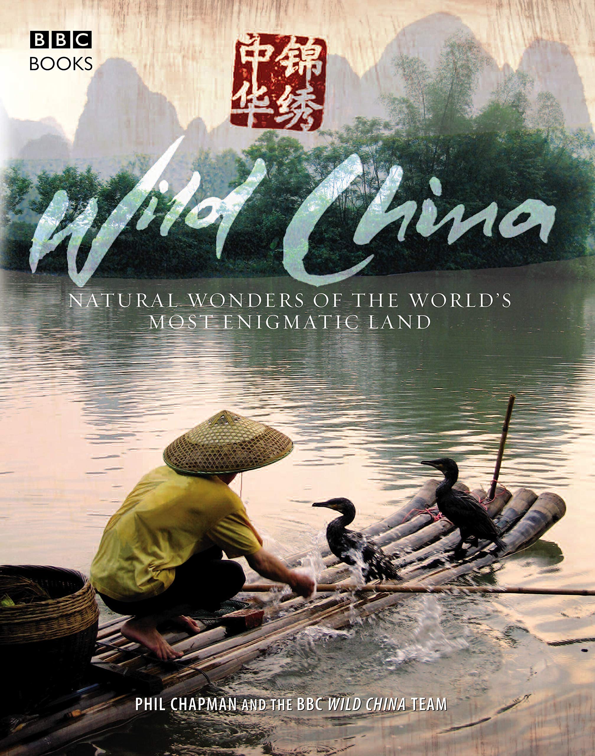 Wild China: Natural Wonders Of The World'S Most Enigmatic Land,Used