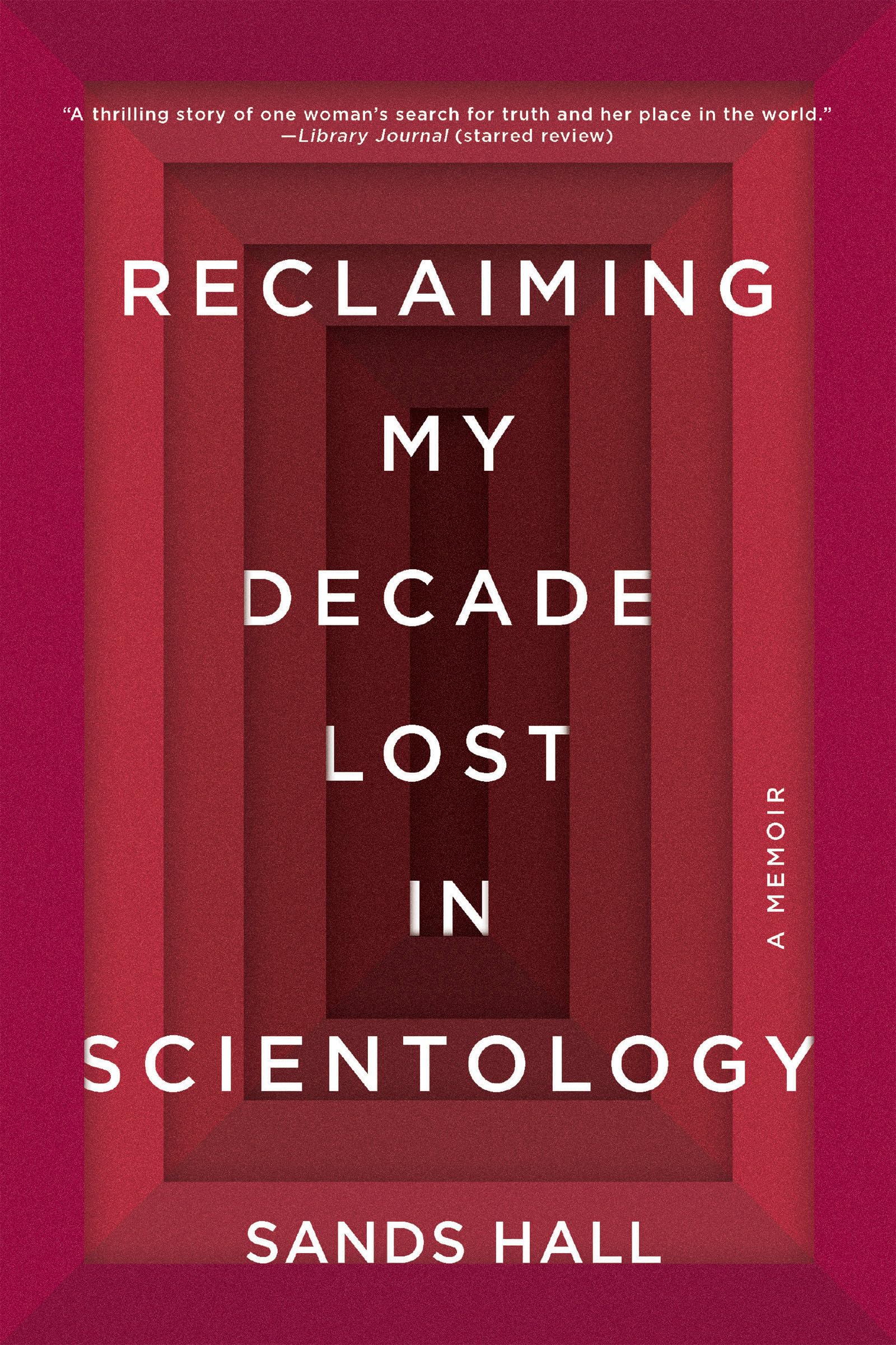Reclaiming My Decade Lost in Scientology: A Memoir,Used