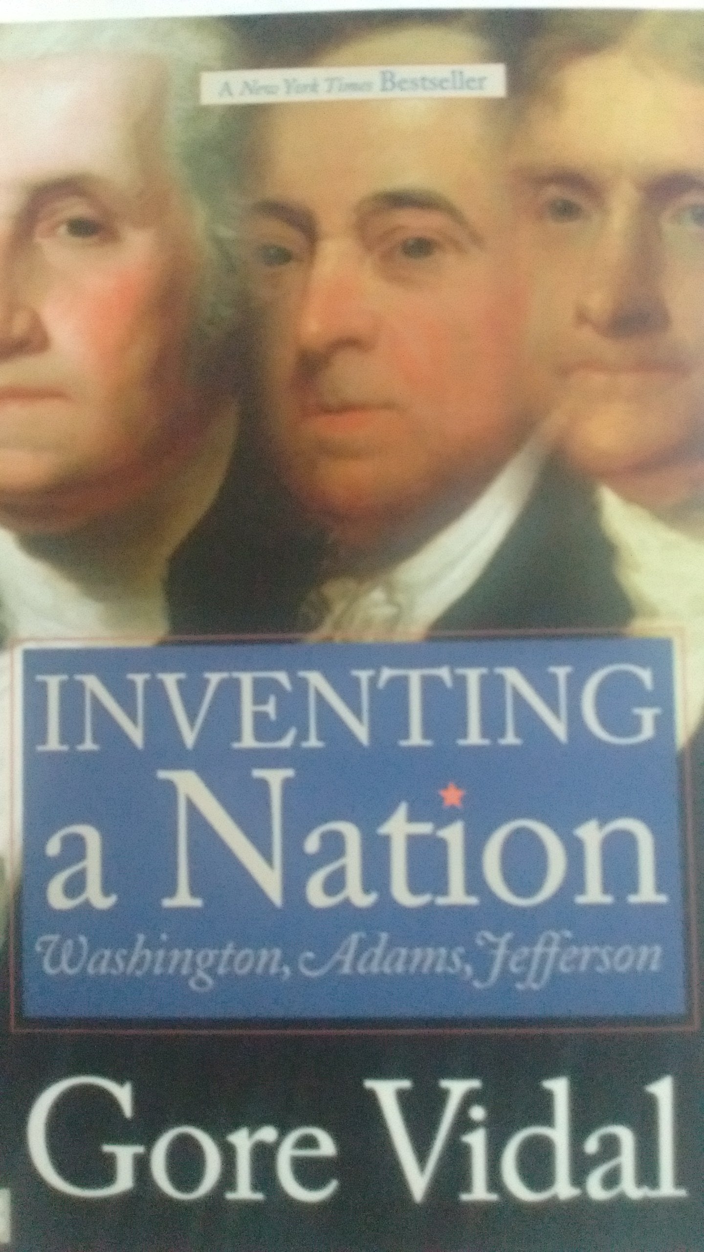 Inventing a Nation: Washington, Adams, Jefferson (Icons of America),Used