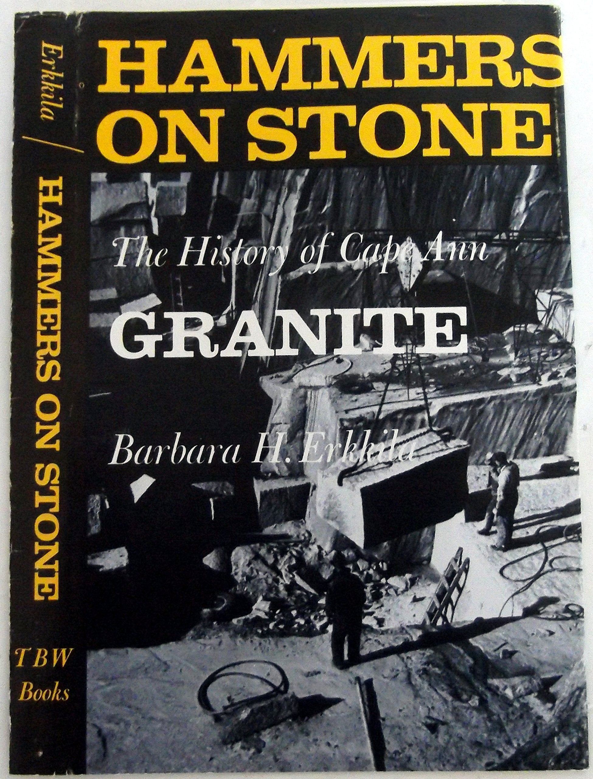 Hammers On Stone The History Of Cape Ann Granite,Used