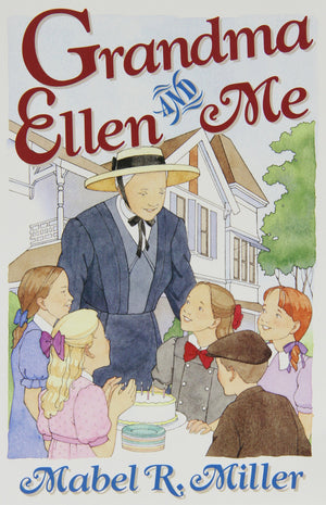 Grandma Ellen and Me: Stories of Growing Up at Elmshaven,Used