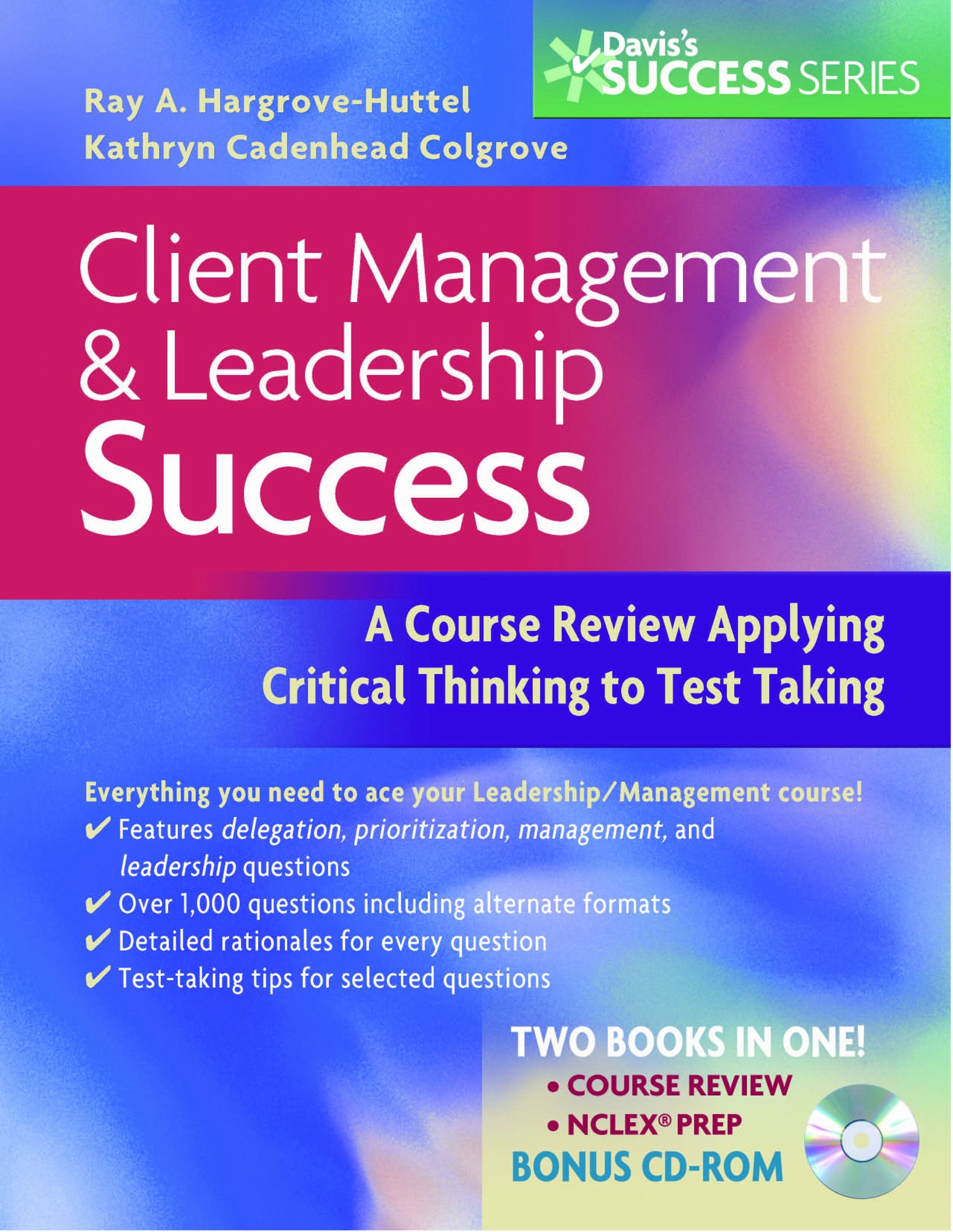 Client Management and Leadership Success: A Course Review Applying Critical thinking to Test taking (Davis's Success),Used