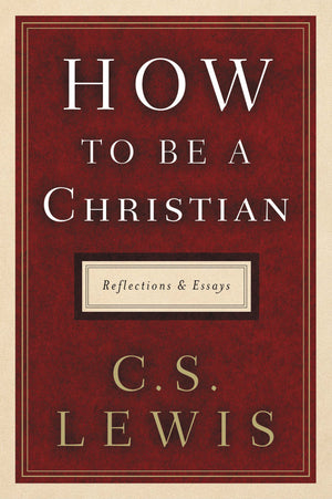 How to Be a Christian: Reflections and Essays,Used