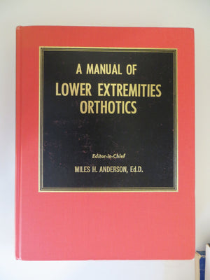 Manual of Lower Extremities Orthotics,Used