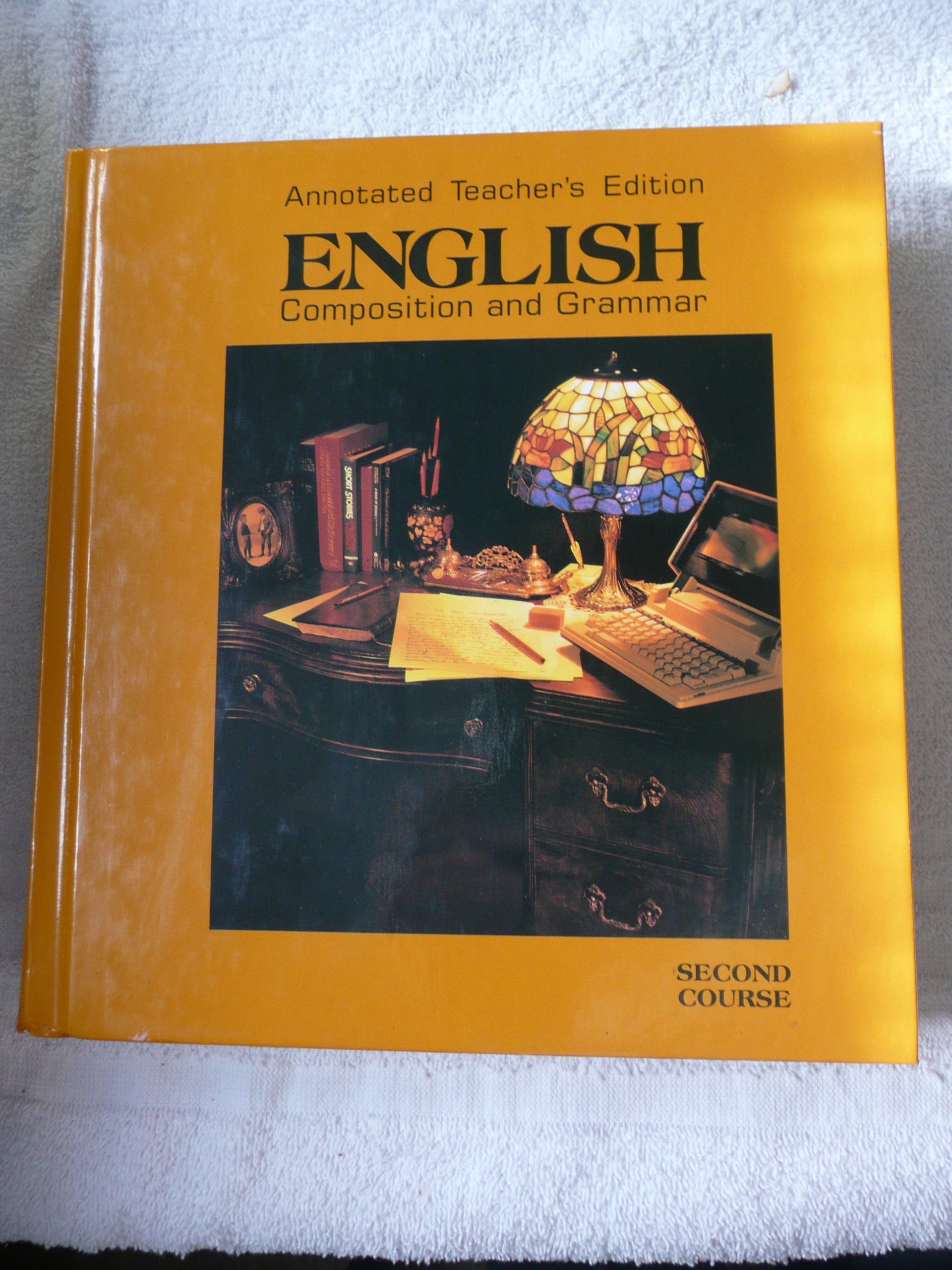 English Composition and Grammar Second Course Annotated Teacher's Edition,Used