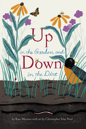 Up in the Garden and Down in the Dirt: (Nature Book for Kids, Gardening and Vegetable Planting, Outdoor Nature Book) (Over and U,Used