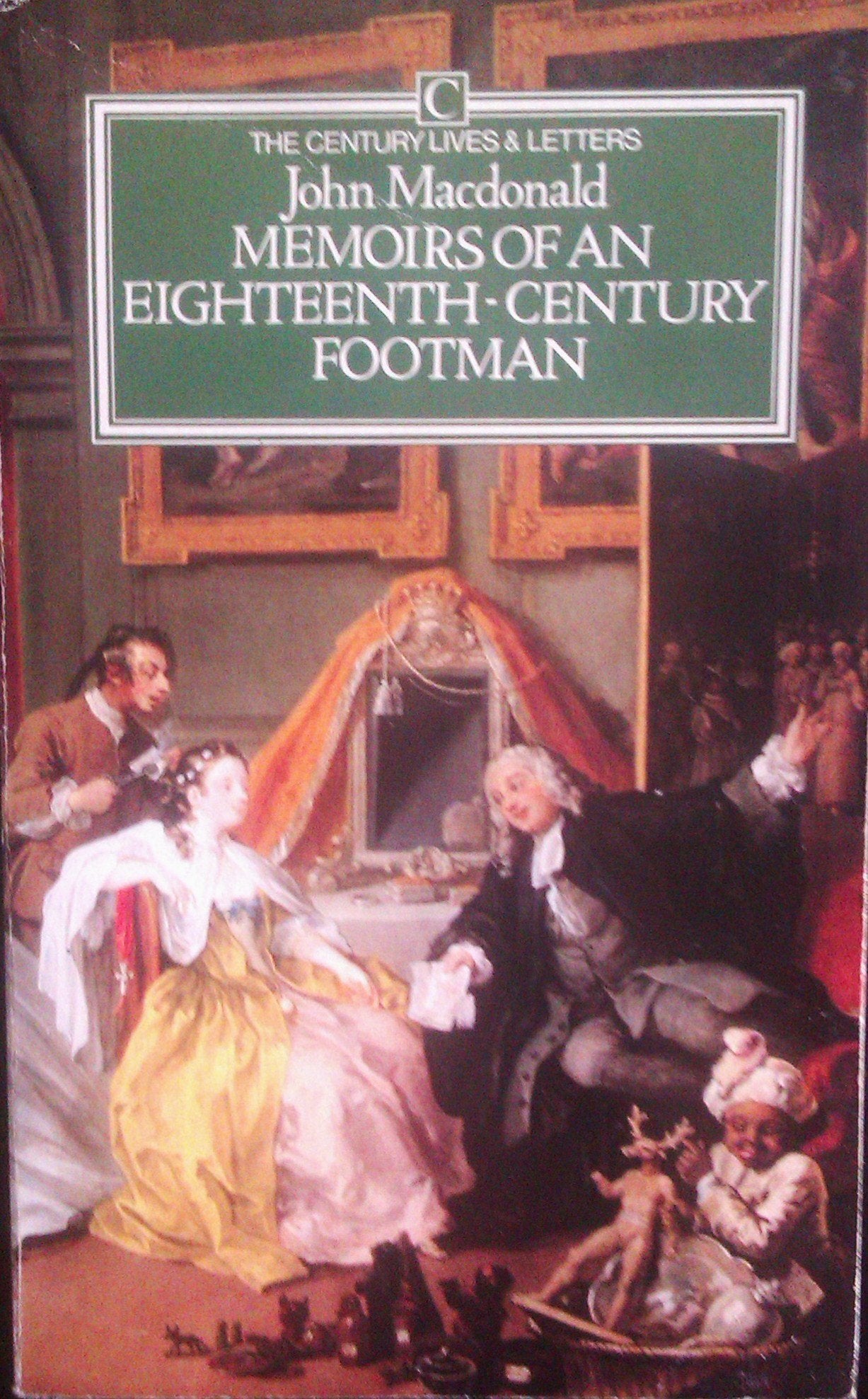 Memoirs Of An Eighteenthcentury Footman, 174579 (Century Lives And Letters),New