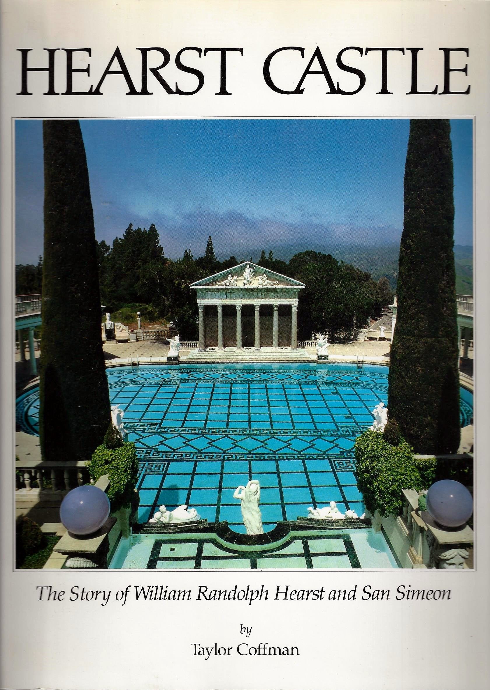 Hearst Castle: The Story of William Randolph Hearst and Simeon,Used