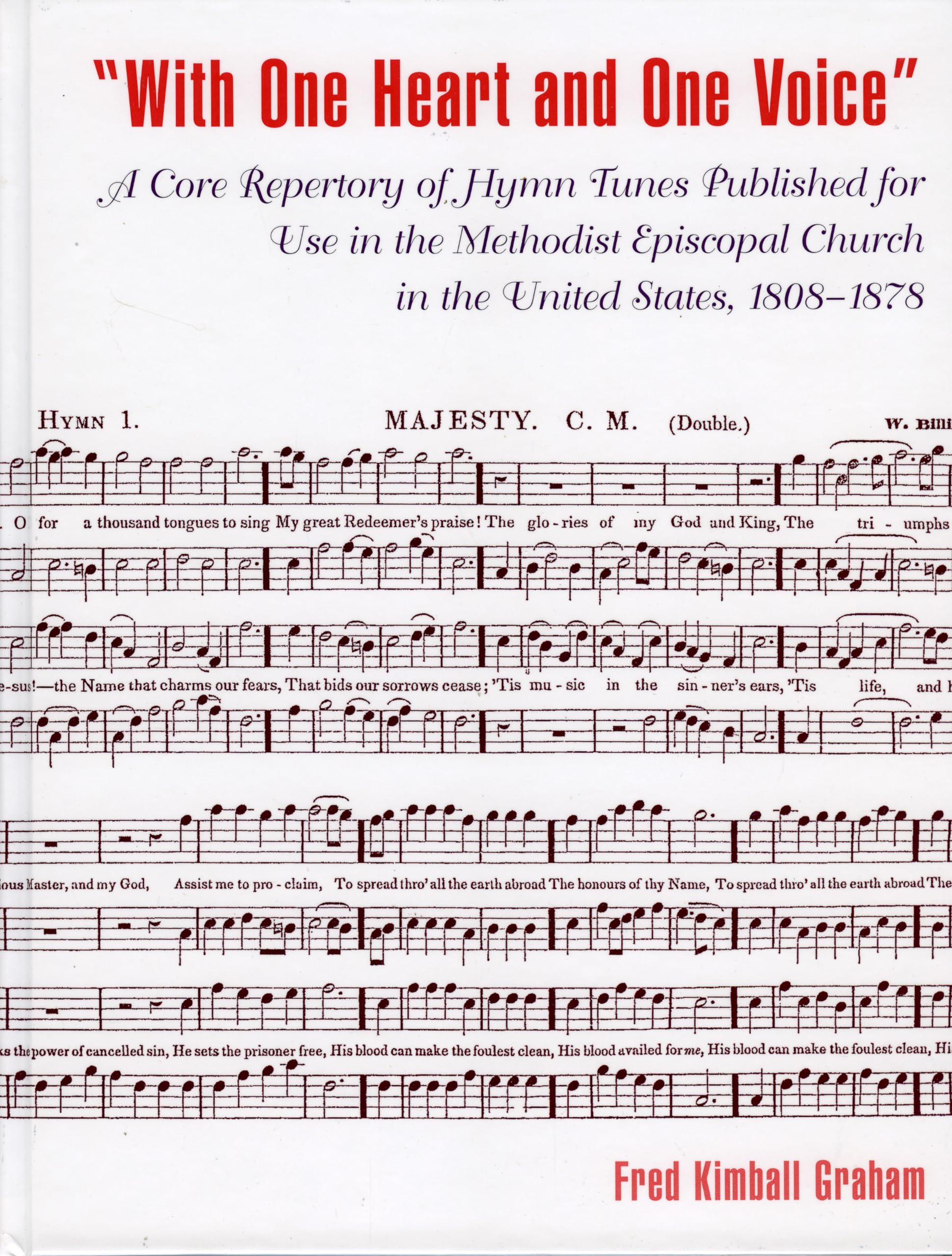 'With One Heart And One Voice': A Core Repertory Of Hymn Tunes Published For Use In The Methodist Episcopal Church, 18081878 (V,Used
