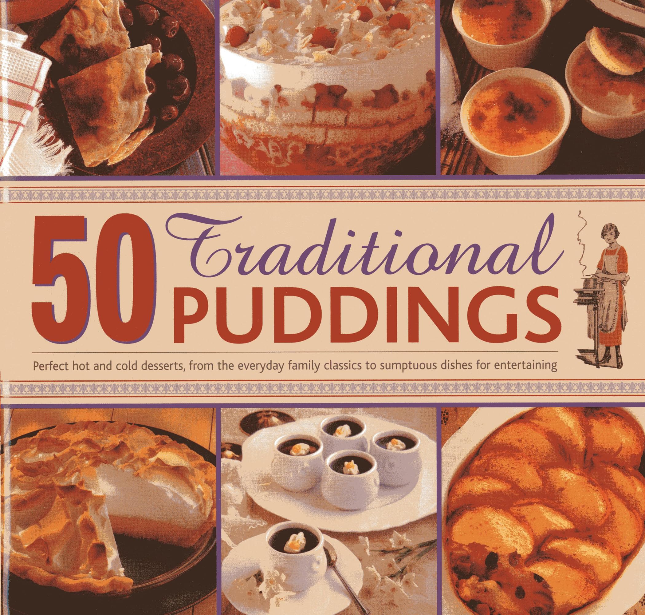 50 Traditional Puddings: Perfect puddings, from the everyday family classics to sumptuous dishes for entertaining,Used