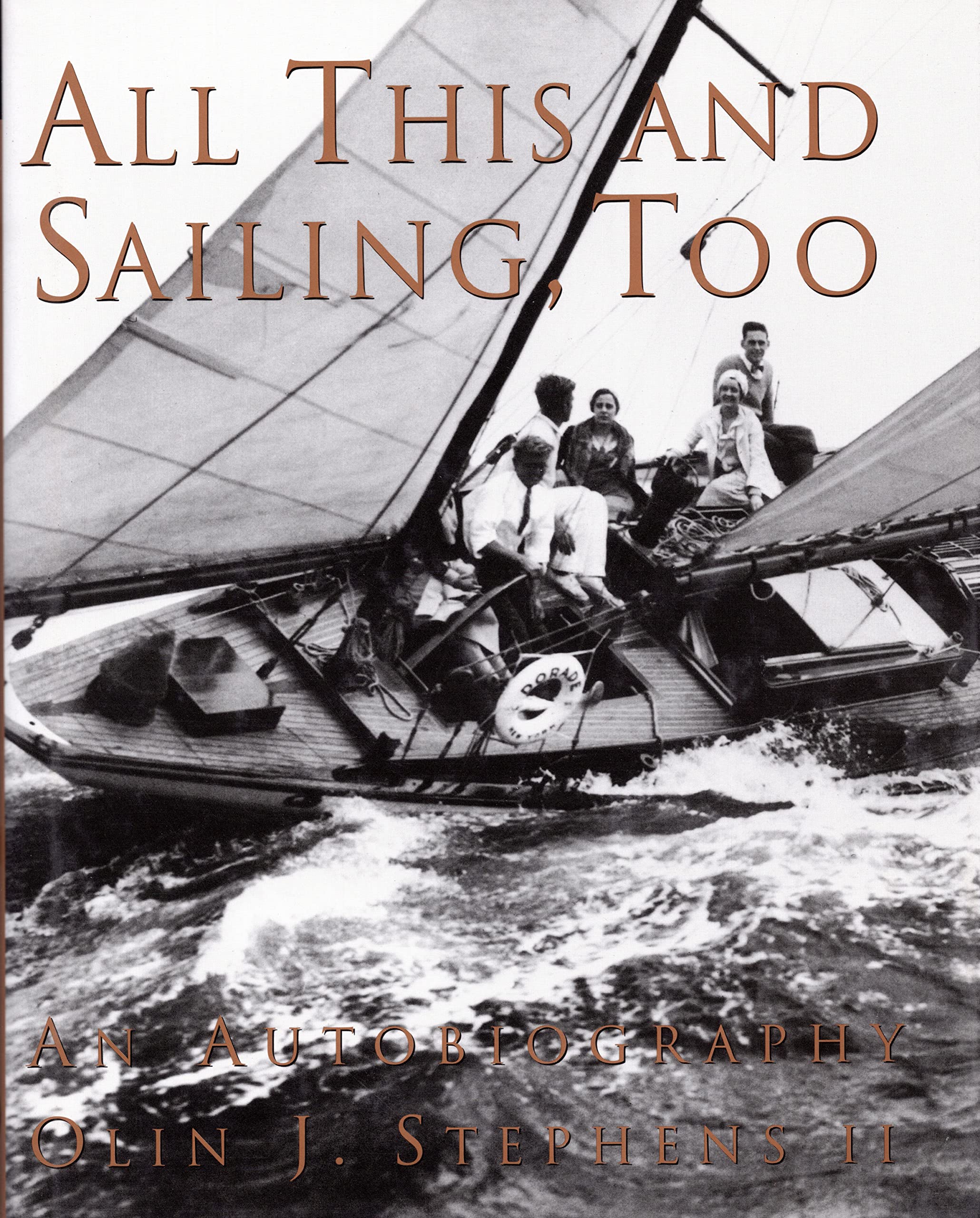 All This And Sailing, Too: An Autobiography,New
