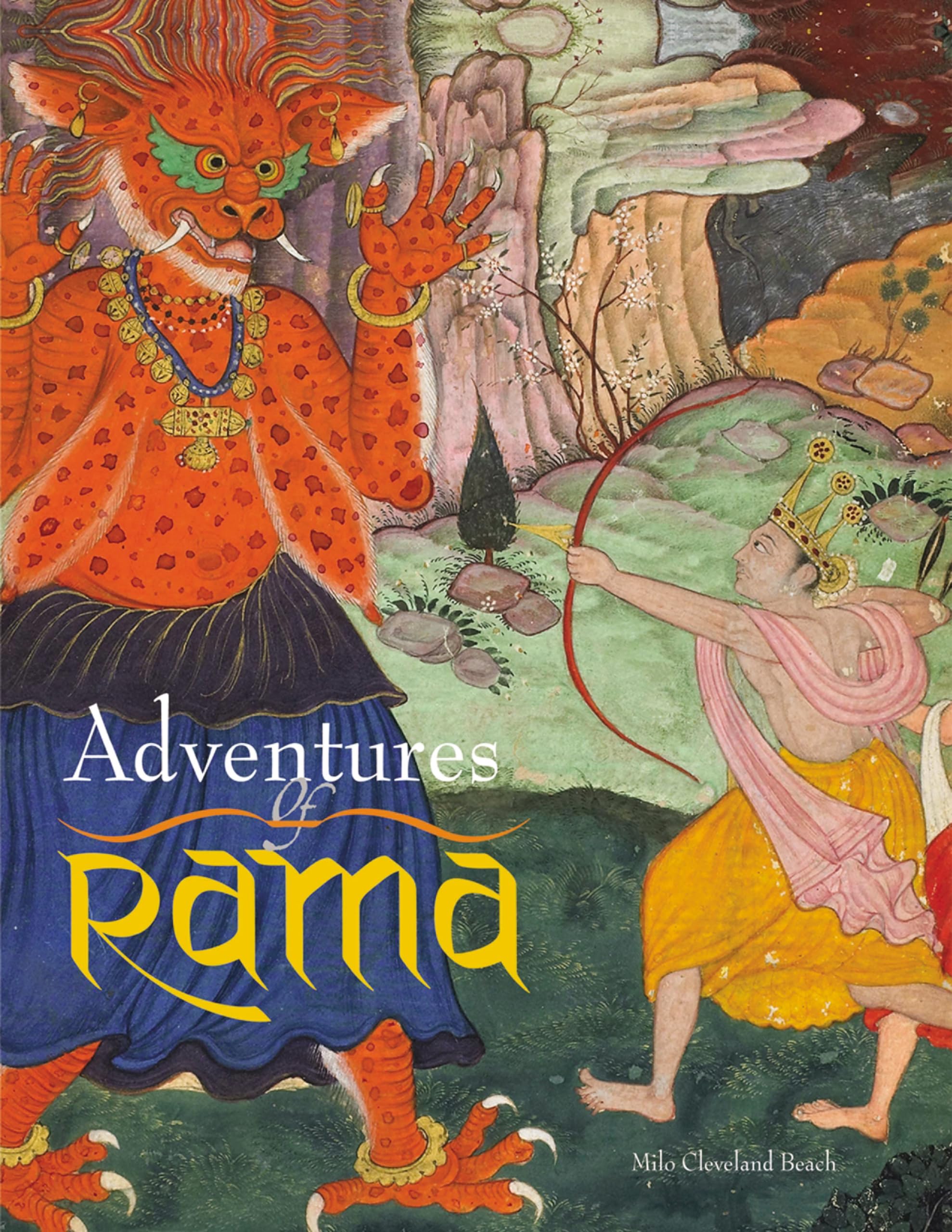 The Adventures of Rama: With illustrations from a 16thcentury Mughal manuscript,Used