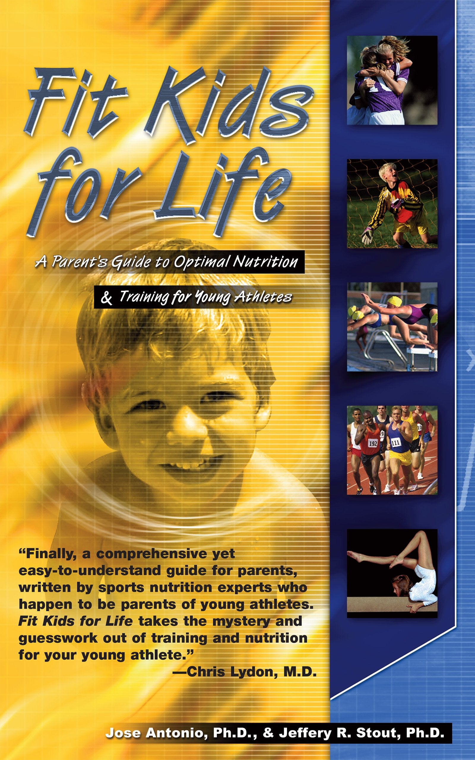Fit Kids for Life: A Parents' Guide to Optimal Nutrition & Training for Young Athletes,Used