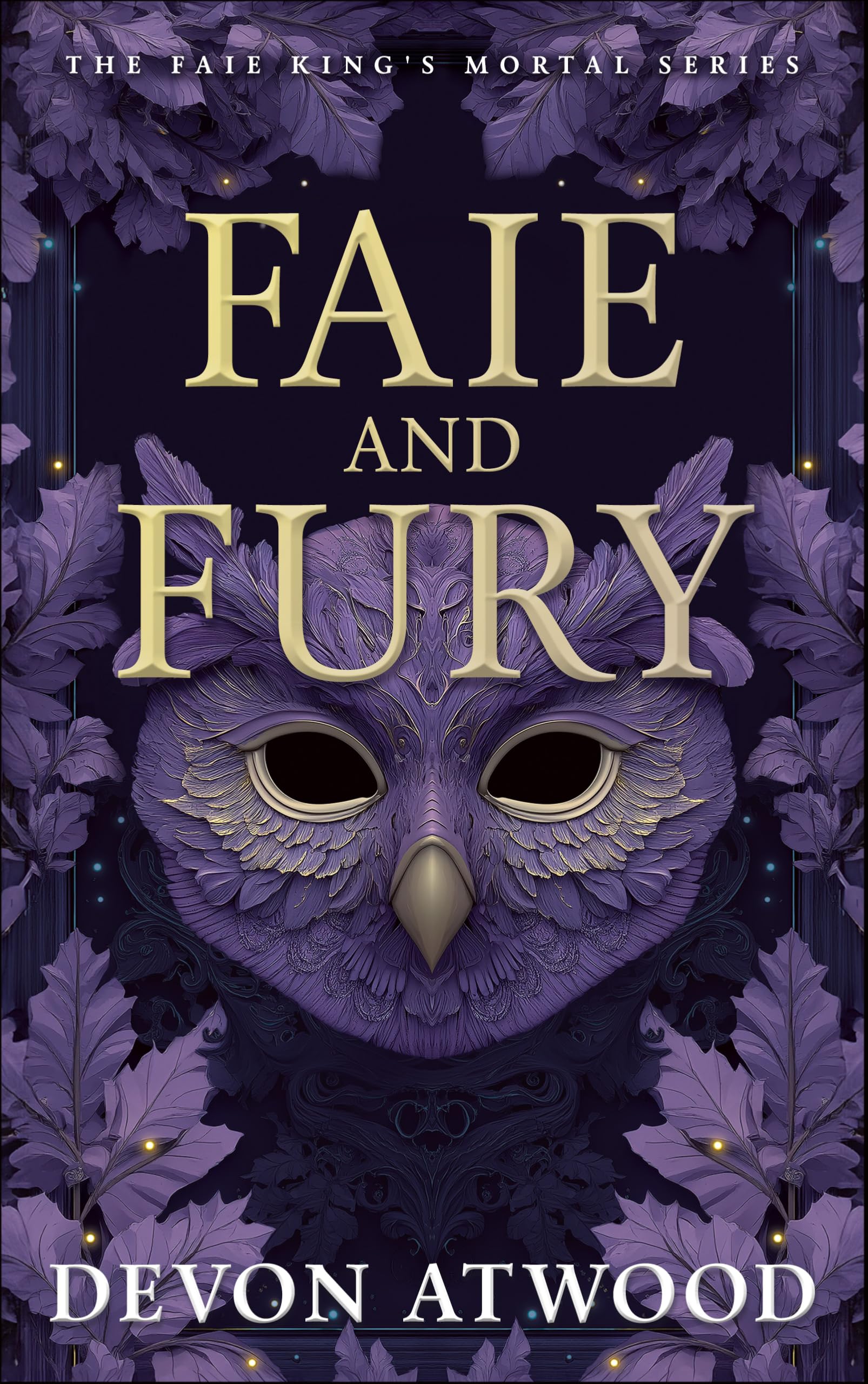 Faie And Fury (The Faie KingS Mortal, 1)