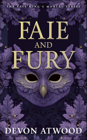 Faie And Fury (The Faie KingS Mortal, 1)