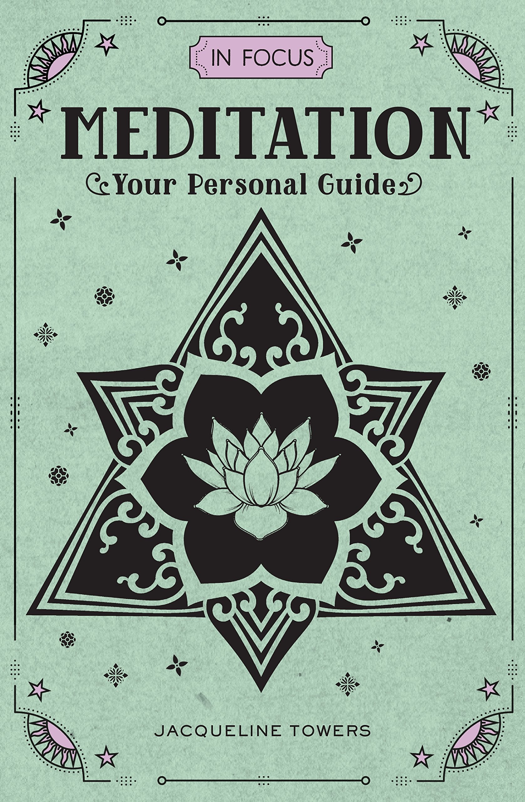 In Focus Meditation: Your Personal Guide (Volume 3) (In Focus, 3)