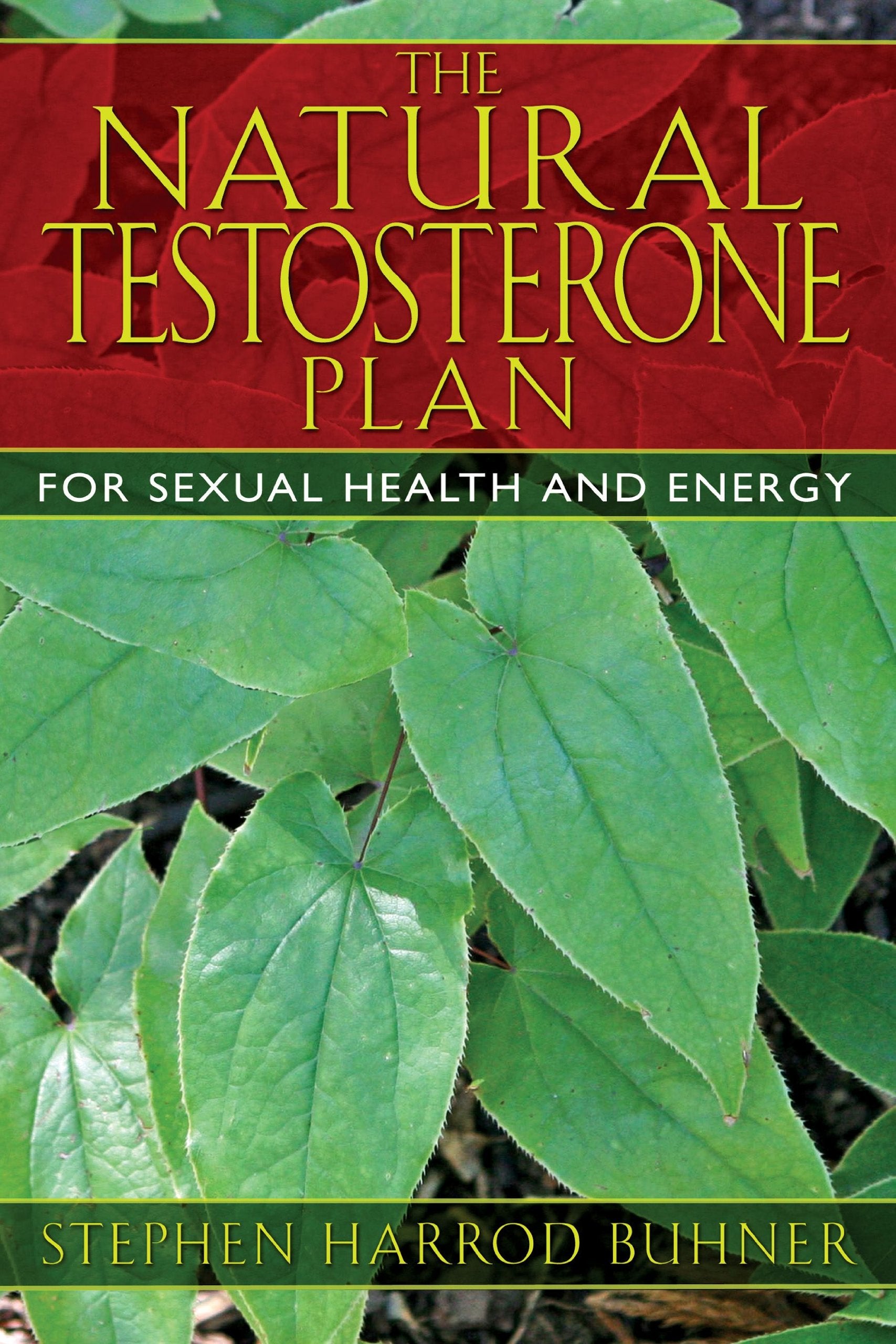 The Natural Testosterone Plan: For Sexual Health and Energy,Used