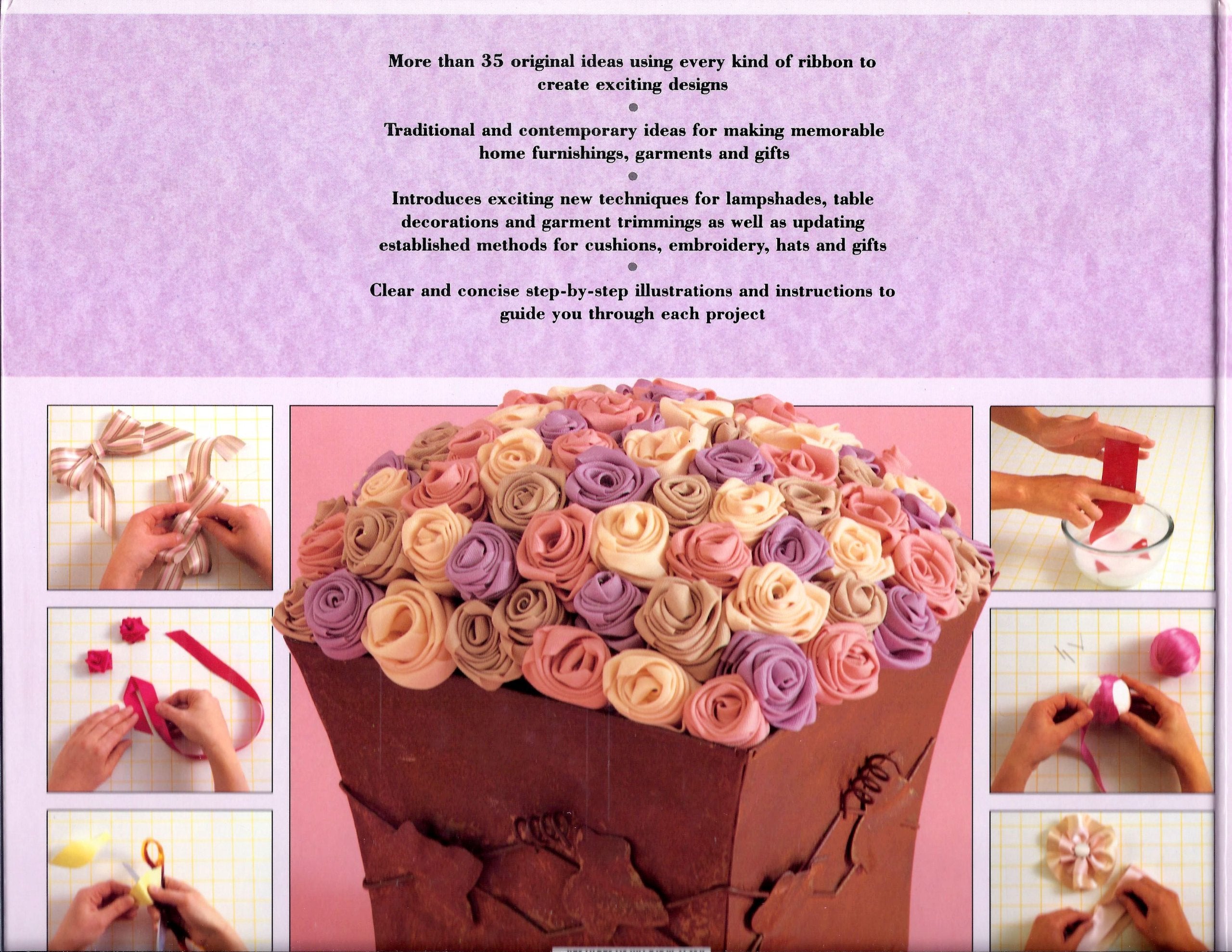 The Step by Step Art of Ribbon Crafts: How to Make Original and Innovative Designs Using Ribbon,Used