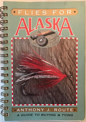 Flies for Alaska: A Guide to Buying & Tying,Used