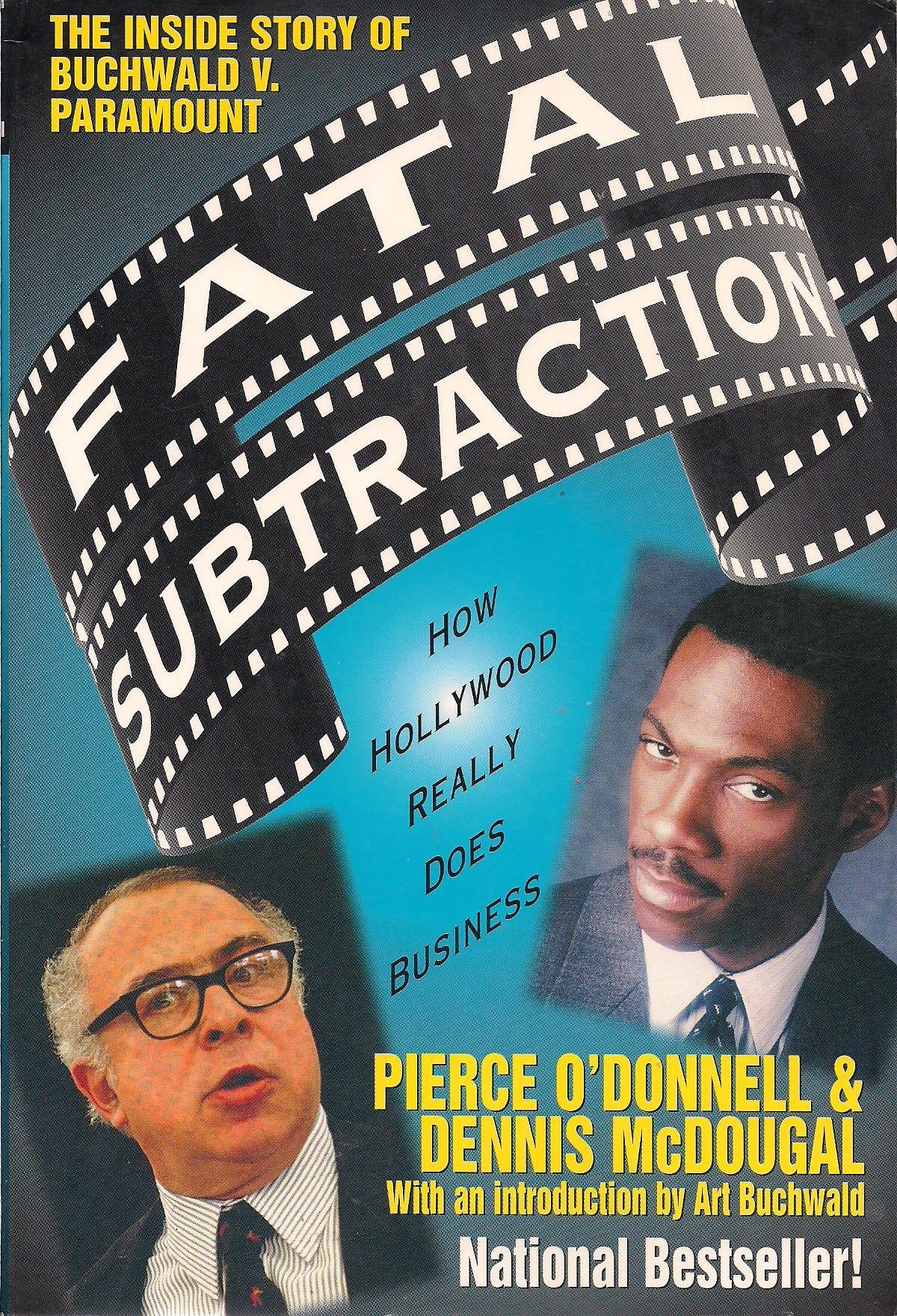 Fatal Subtraction: The Inside Story Of Buchwald V. Paramount,Used