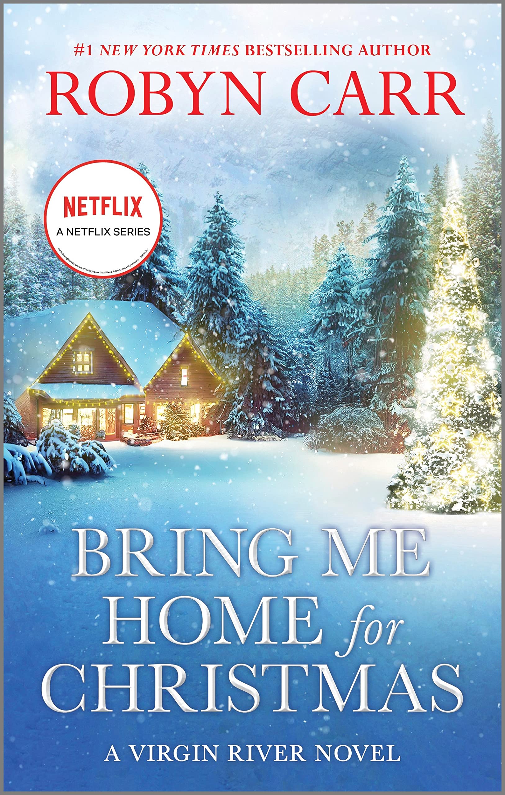 Bring Me Home For Christmas: A Novel (A Virgin River Novel, 14)