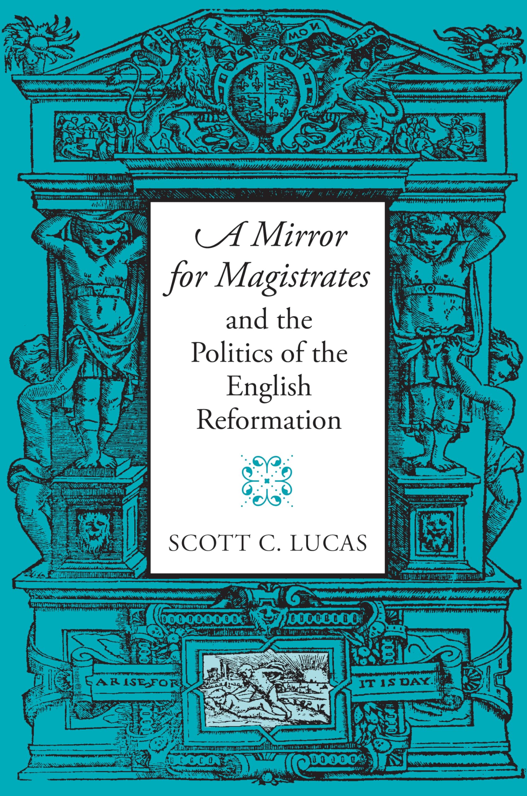 A Mirror for Magistrates' and the Politics of the English Reformation (Massachusetts Studies in Early Modern Culture),Used