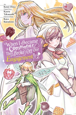 When I Became a Commoner, They Broke Off Our Engagement!, Vol. 2 (Volume 2) (When I Became a Commoner, They Broke Off Our Engage,New