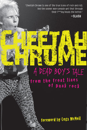 Cheetah Chrome: A Dead Boy's Tale: From the Front Lines of Punk Rock,Used