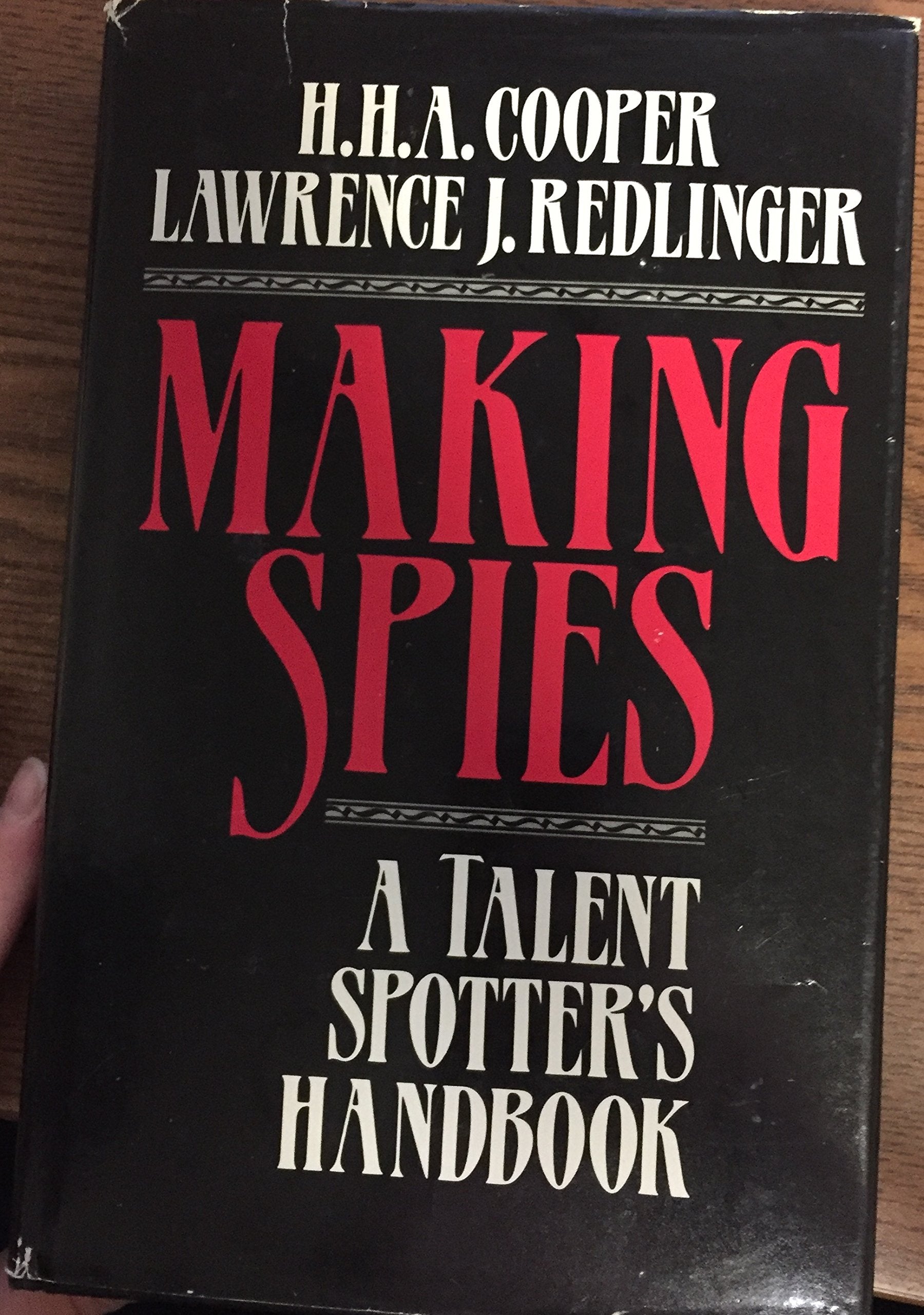 Making Spies: A Talent Spotter's Handbook,Used