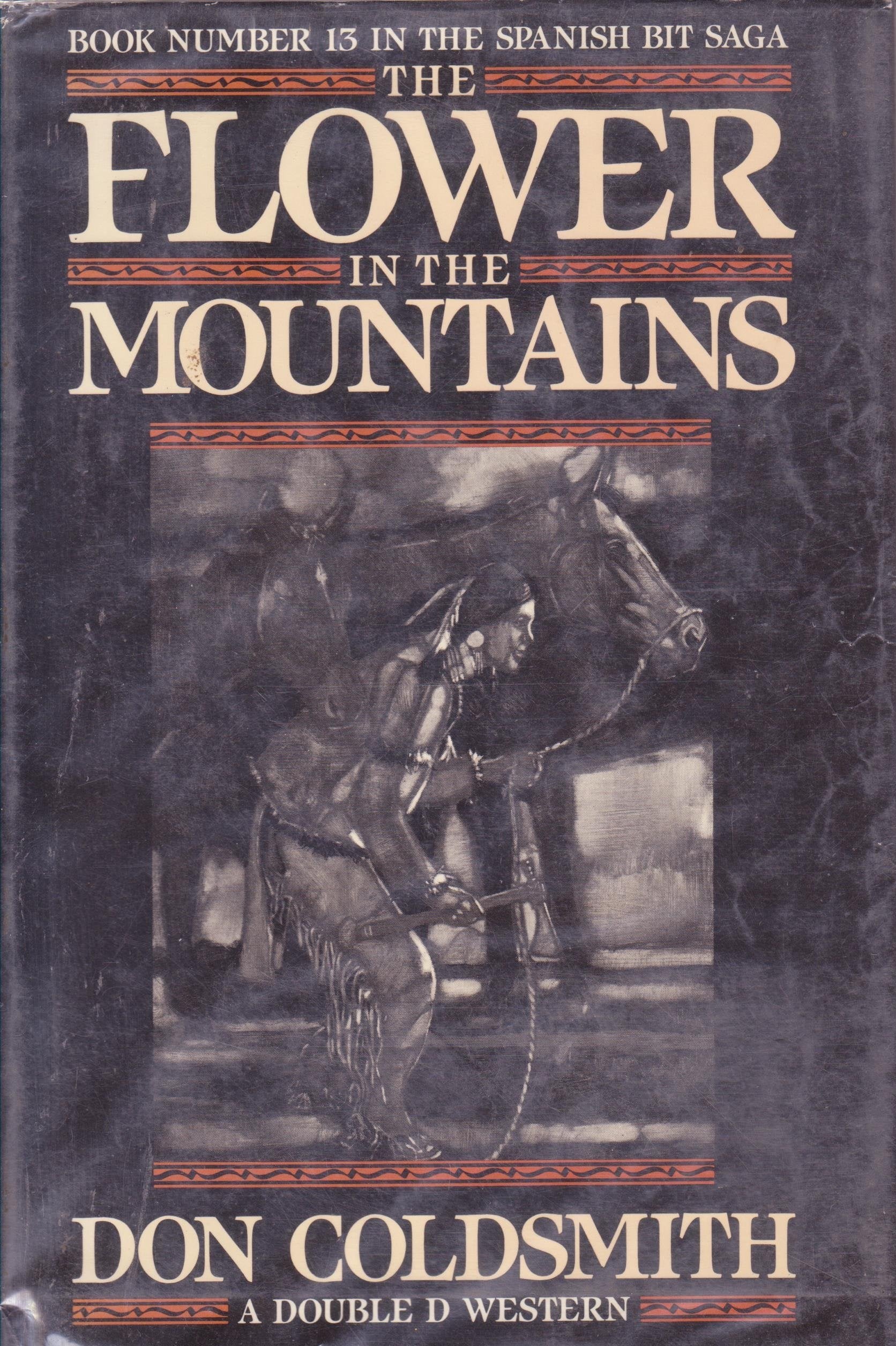 Flower in the Mountains (Spanish Bit Saga, No 13) A Double D Western,Used