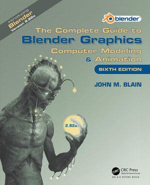 The Complete Guide to Blender Graphics: Computer Modeling & Animation,Used