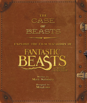 The Case Of Beasts: Explore The Film Wizardry Of Fantastic Beasts And Where To Find Them