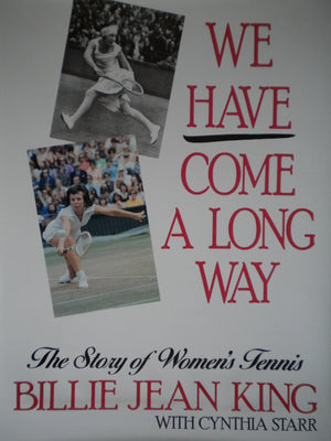 We Have Come a Long Way: The Story of Women's Tennis,Used