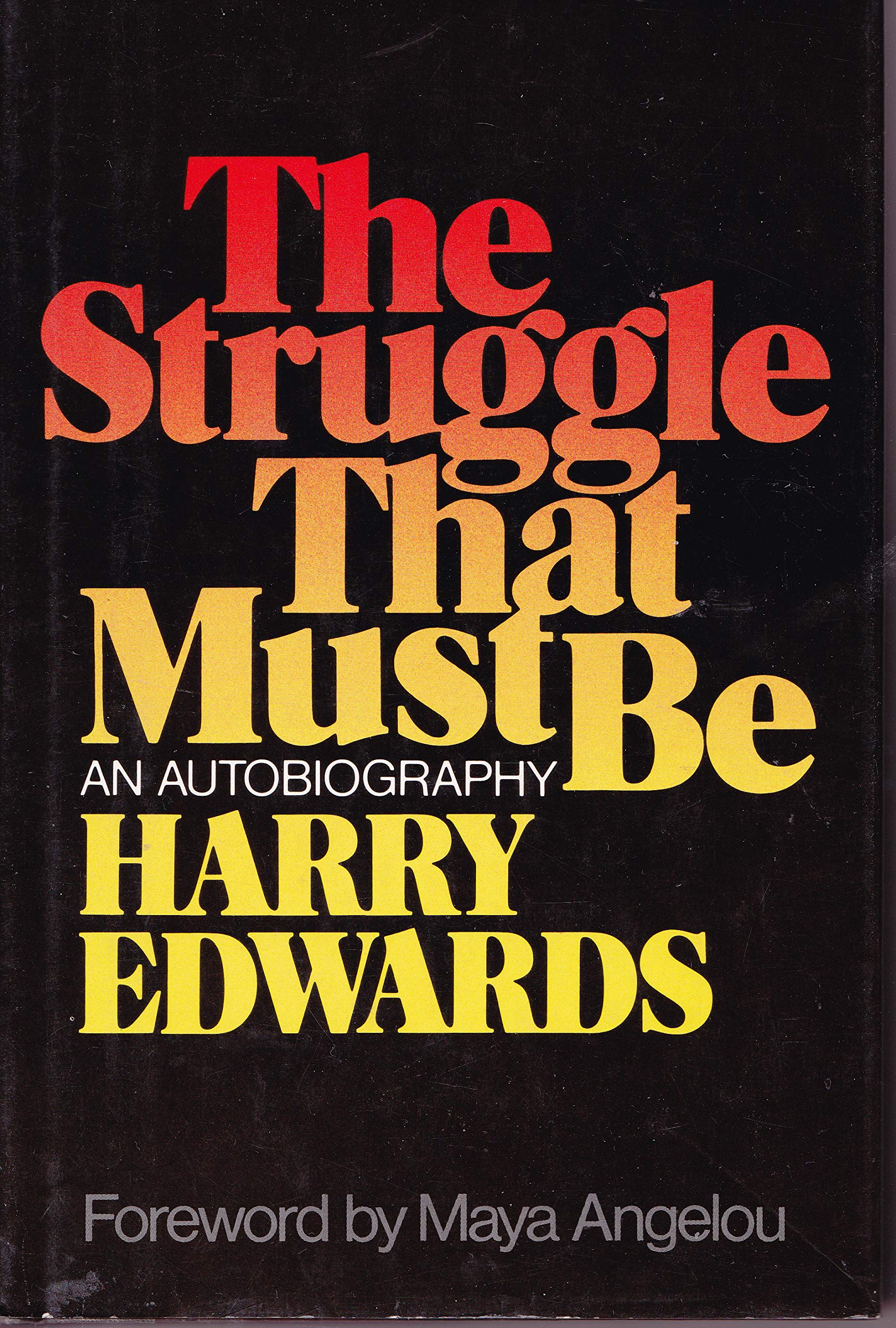 The Struggle That Must Be: An Autobiography,New