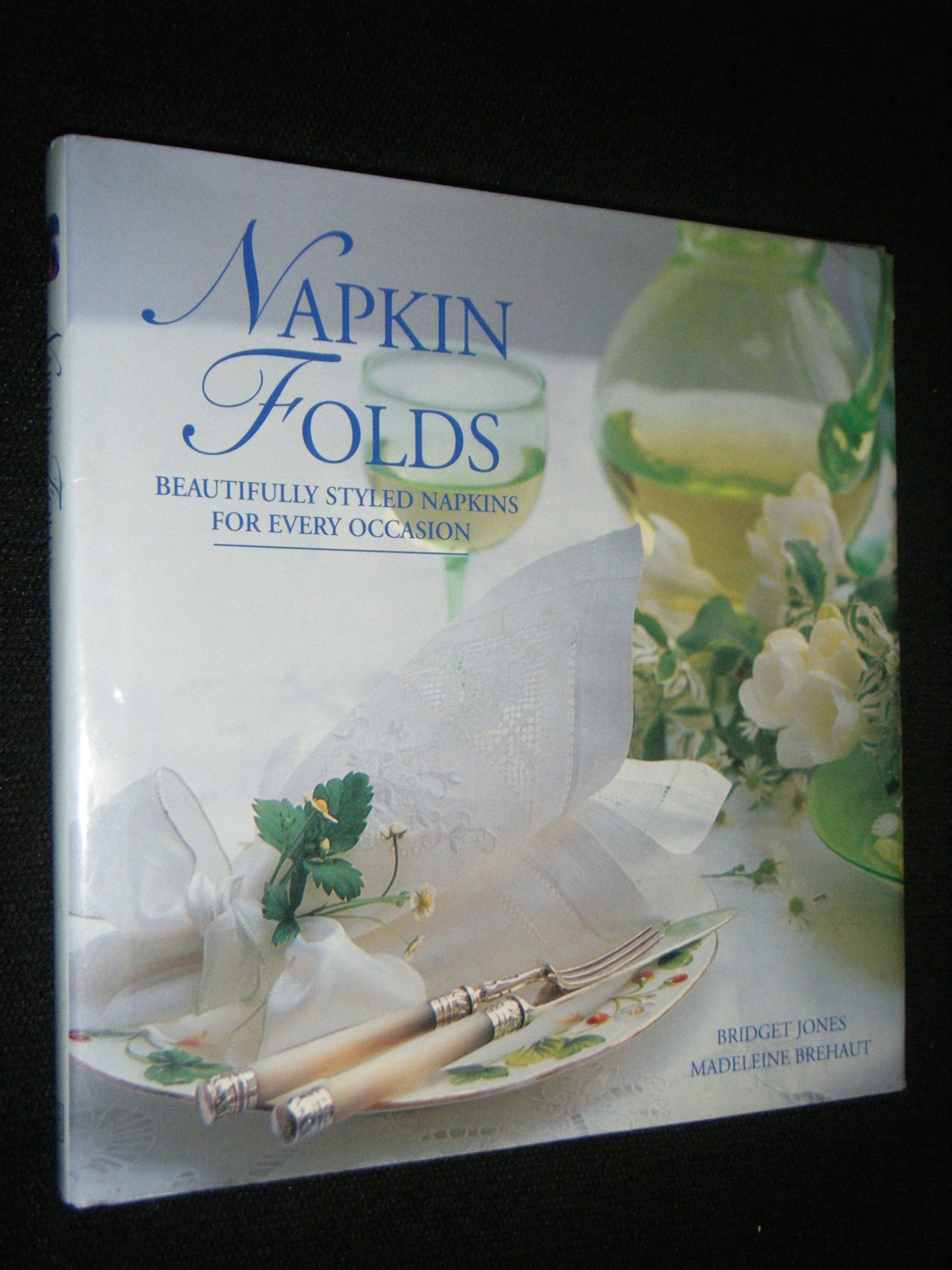 Napkin Folds: Beautifully Styled Napkins for Every Occasion,Used