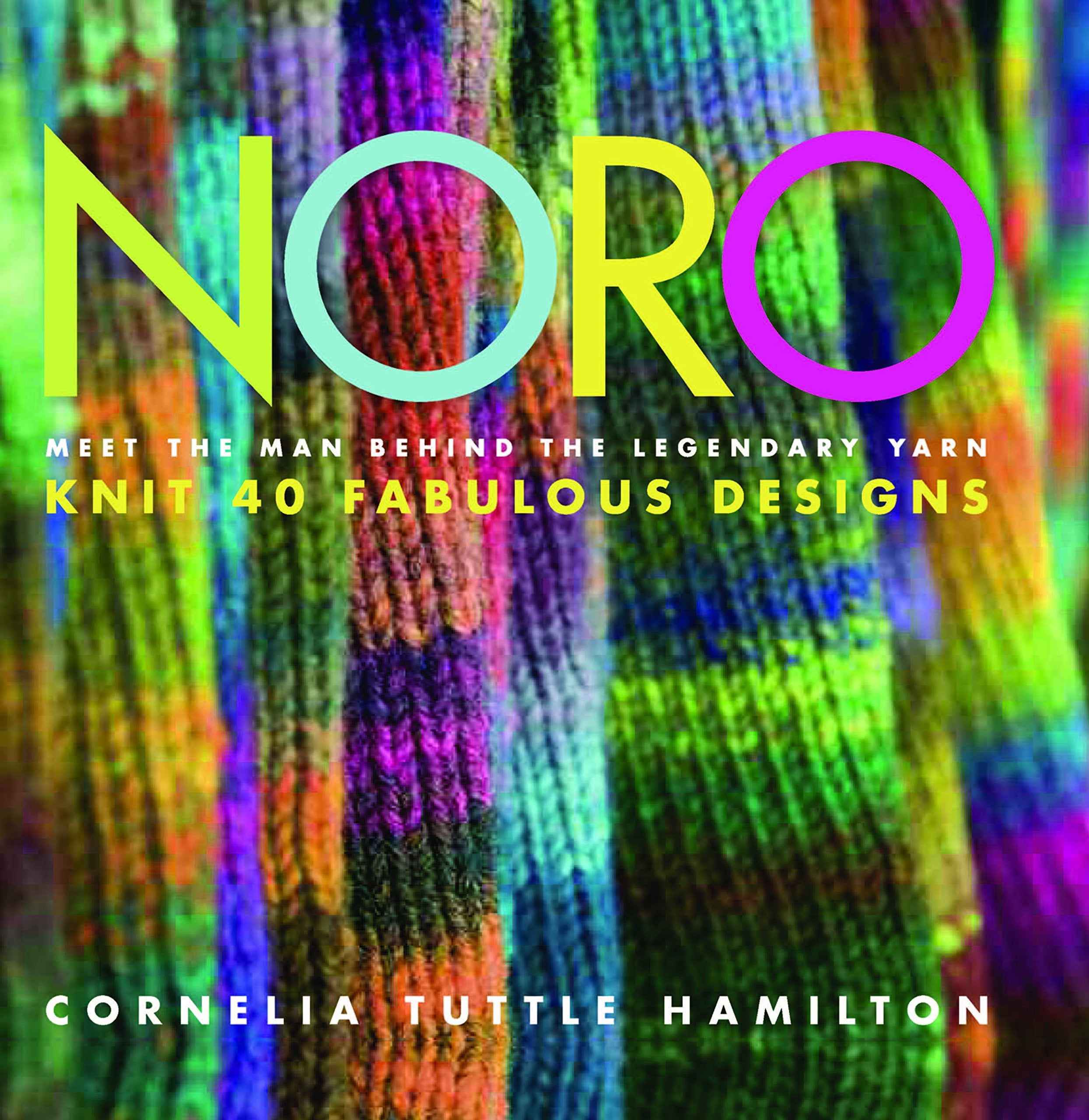 Noro: Meet the Man Behind the Legendary Yarn*Knit 40 Fabulous Designs (Knit Noro Collection),Used